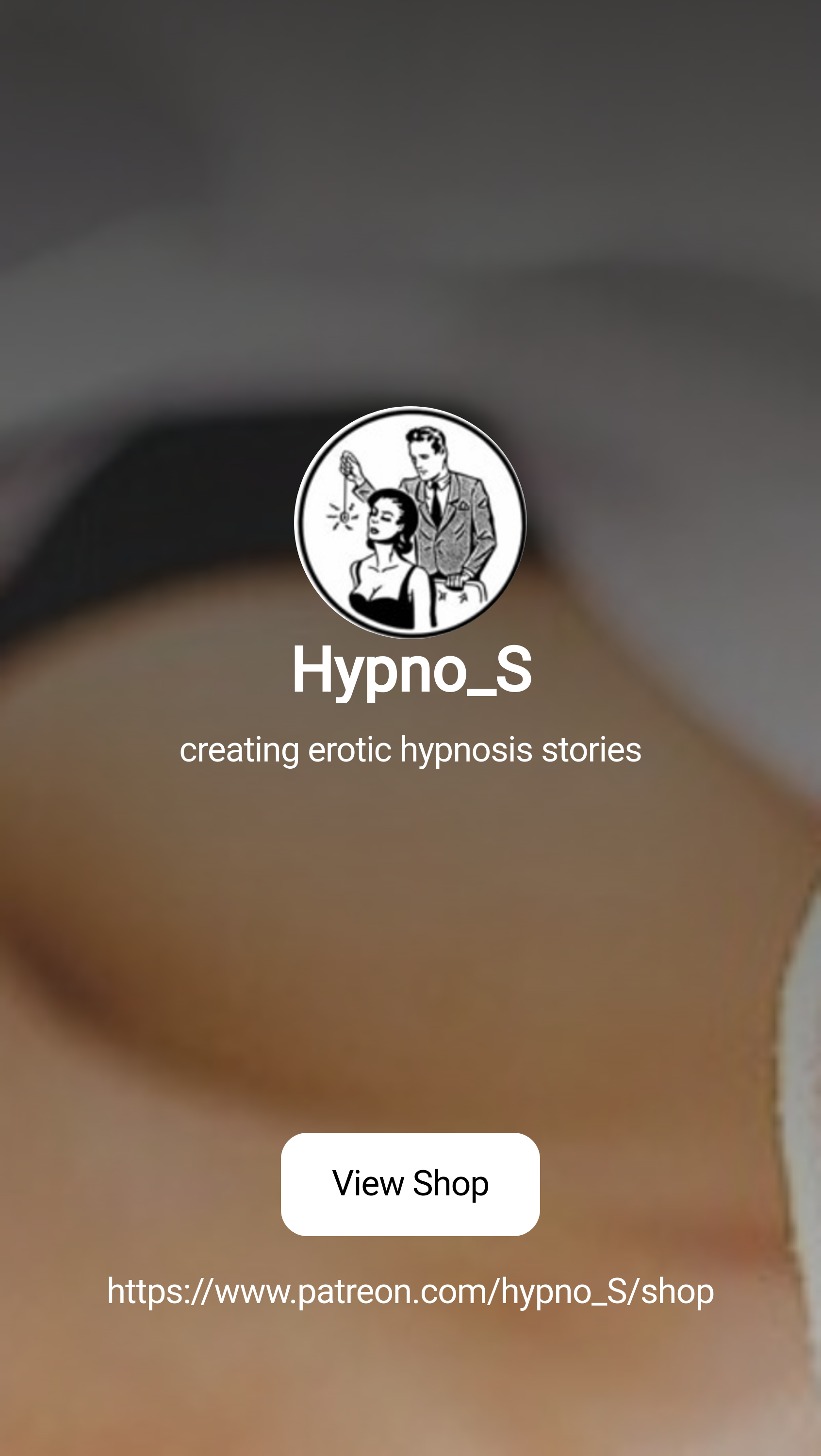 Hypno_S | creating erotic hypnosis stories | Patreon