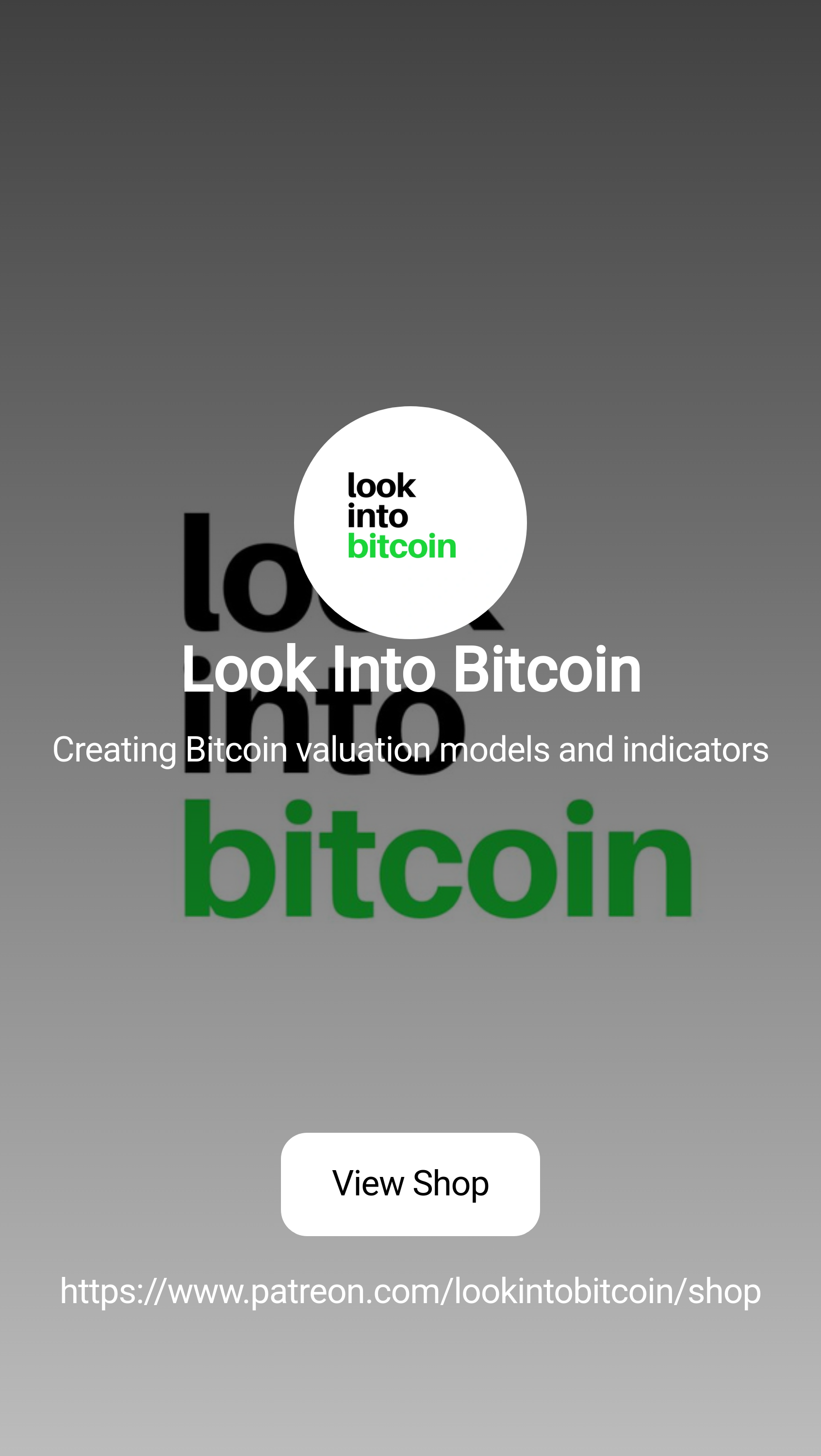 Look Into Bitcoin | Creating Bitcoin valuation models and indicators |  Patreon