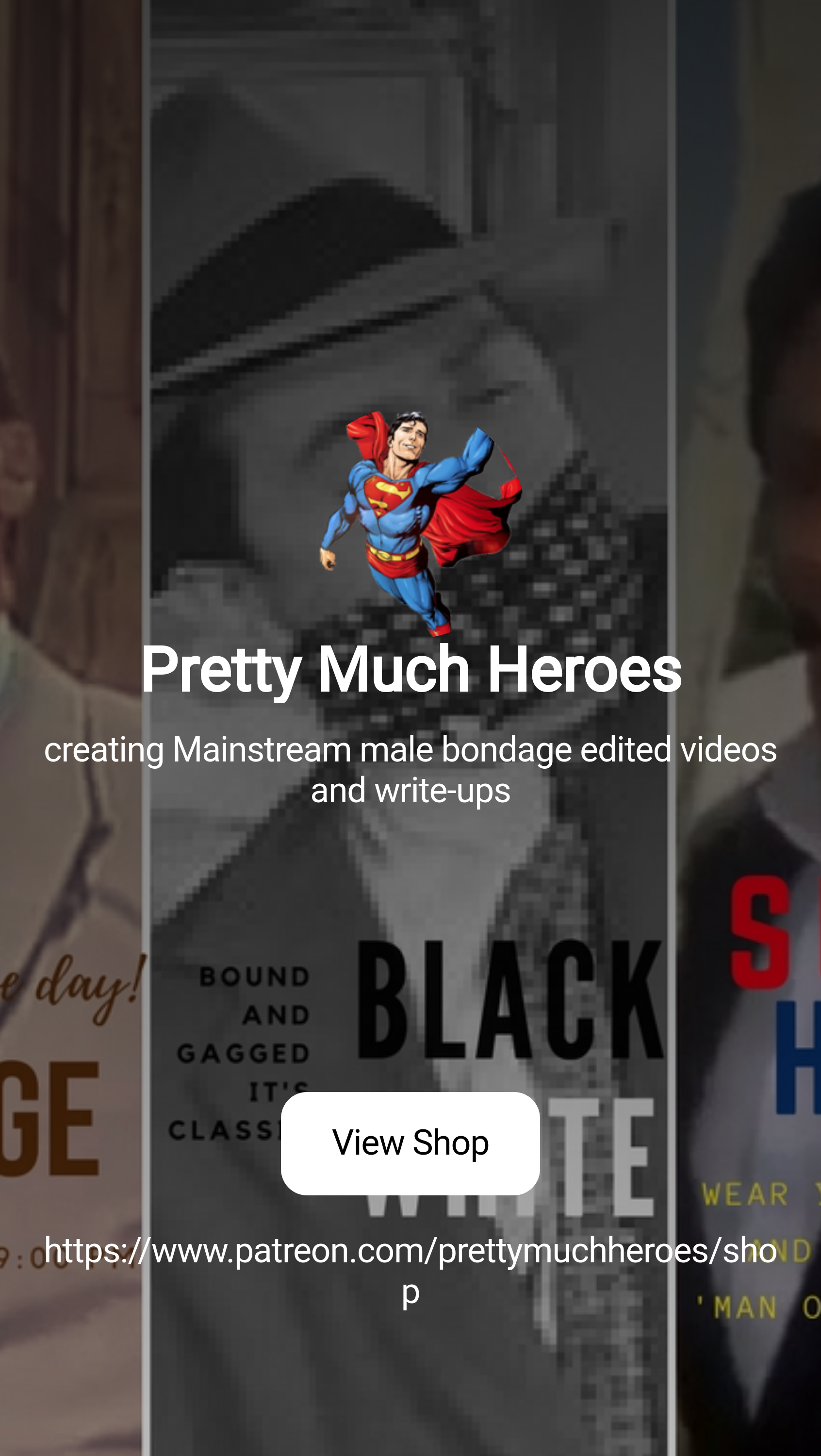 Pretty Much Heroes | creating Mainstream male bondage edited videos and  write-ups | Patreon