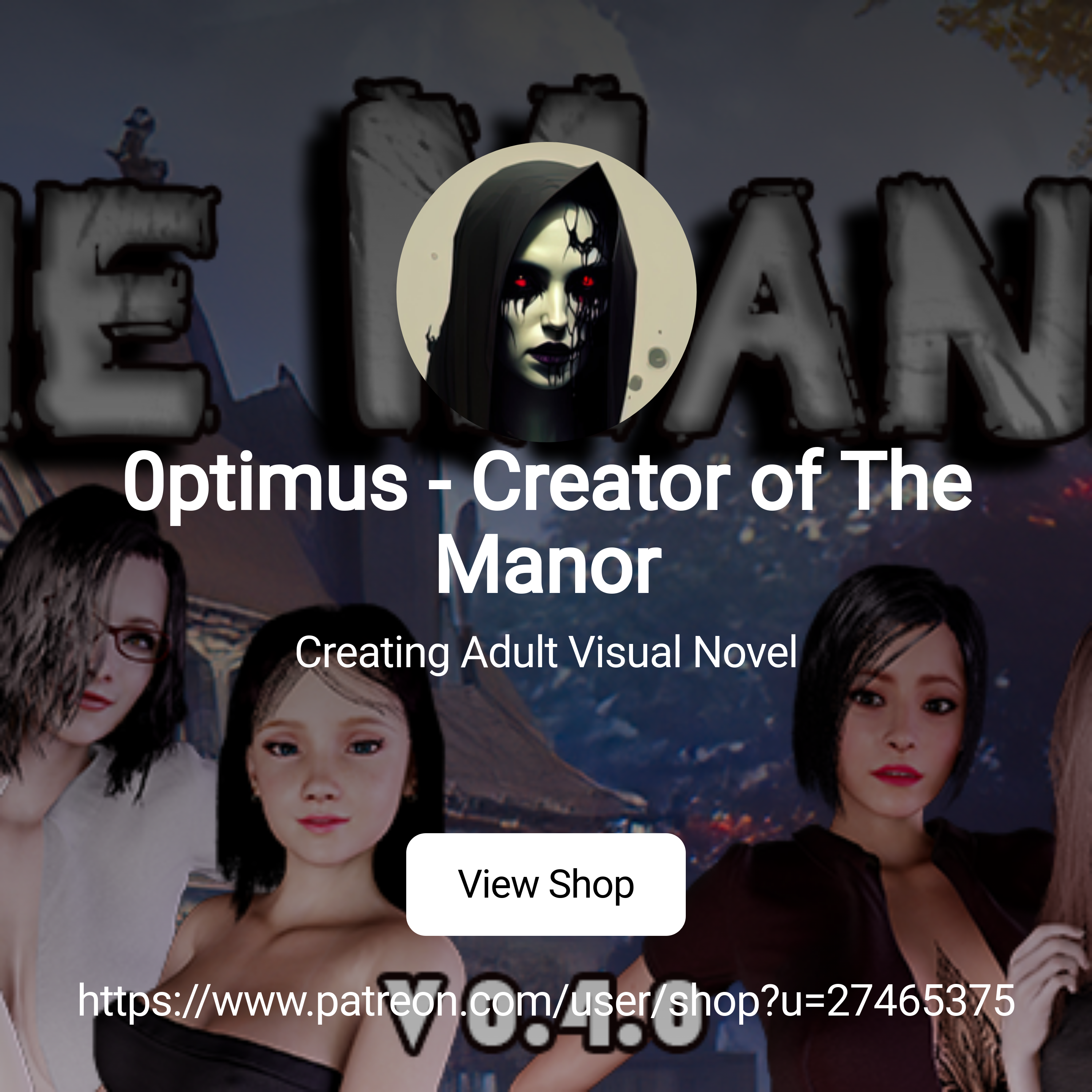 0ptimus - Creator of The Manor | Creating Adult Visual Novel | Patreon