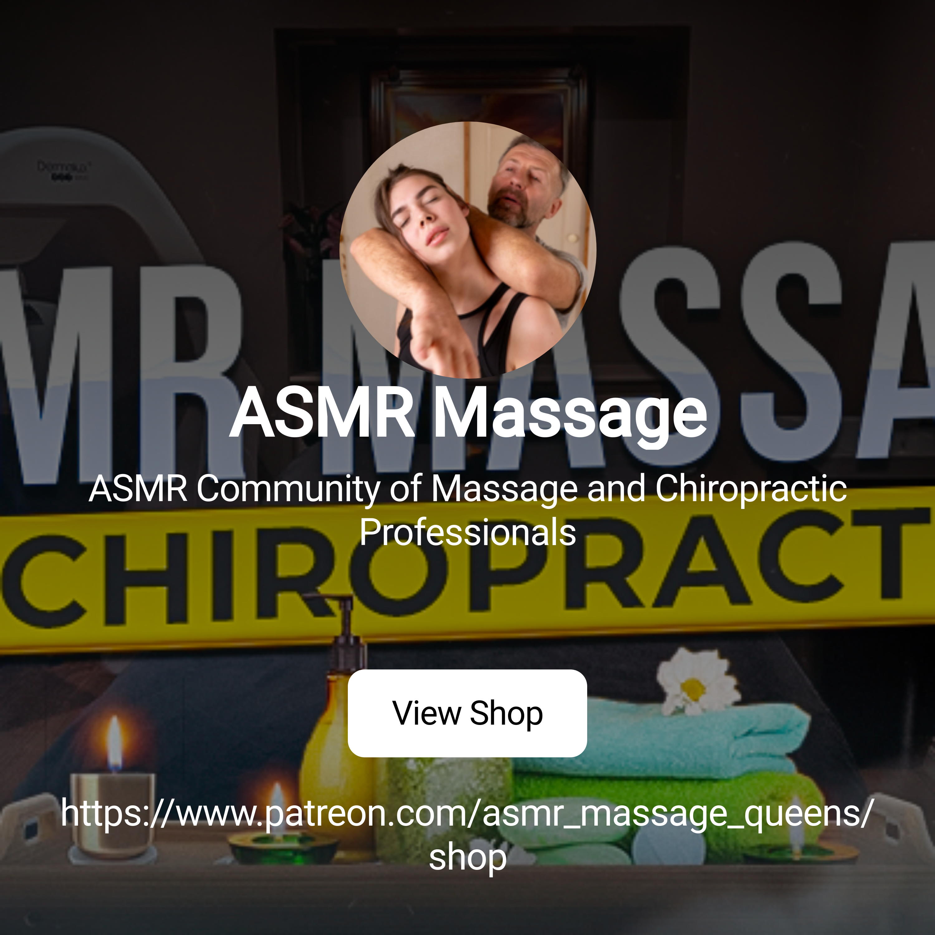 ASMR Massage | ASMR Community of Massage and Chiropractic Professionals |  Patreon