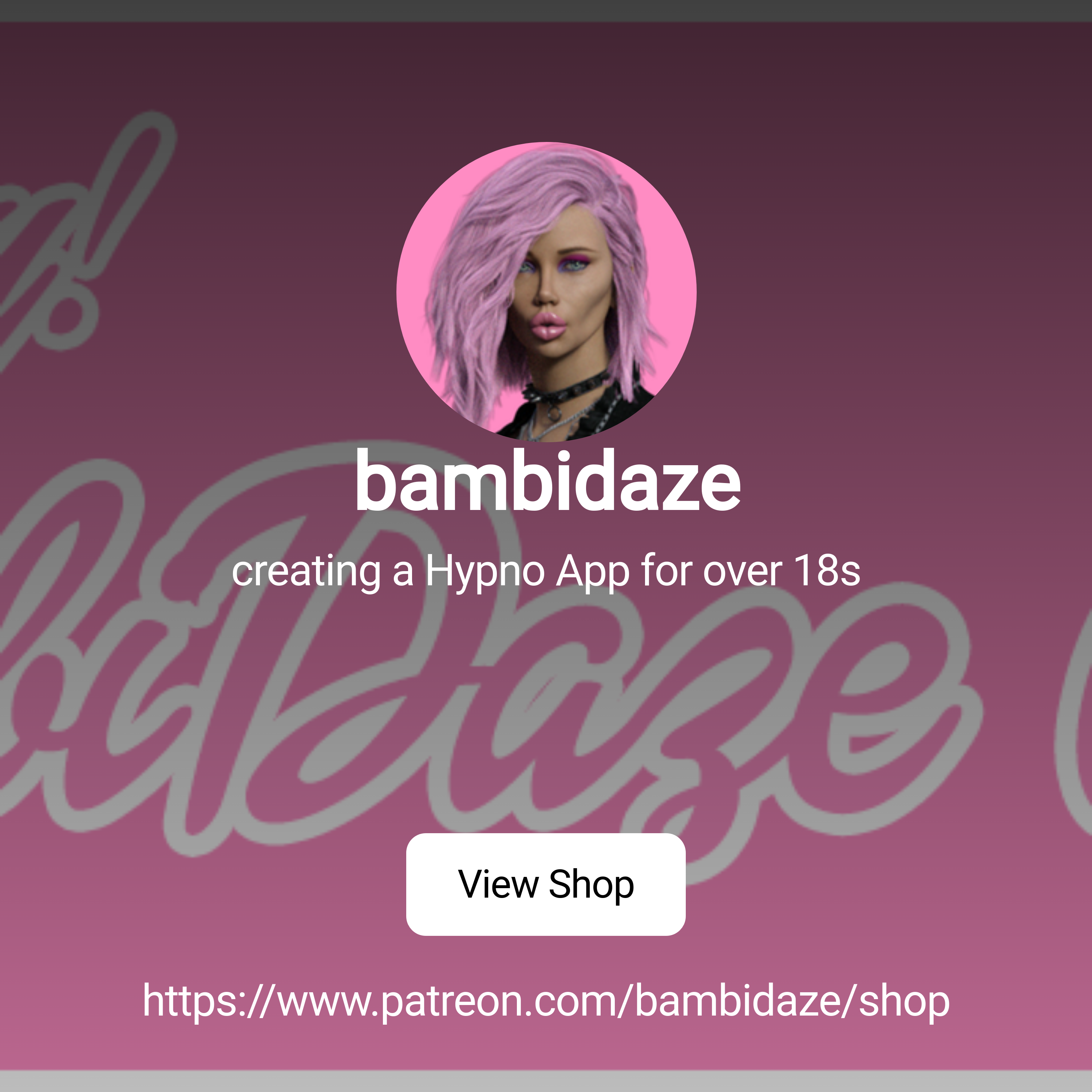 bambidaze | creating a Hypno App for over 18s | Patreon