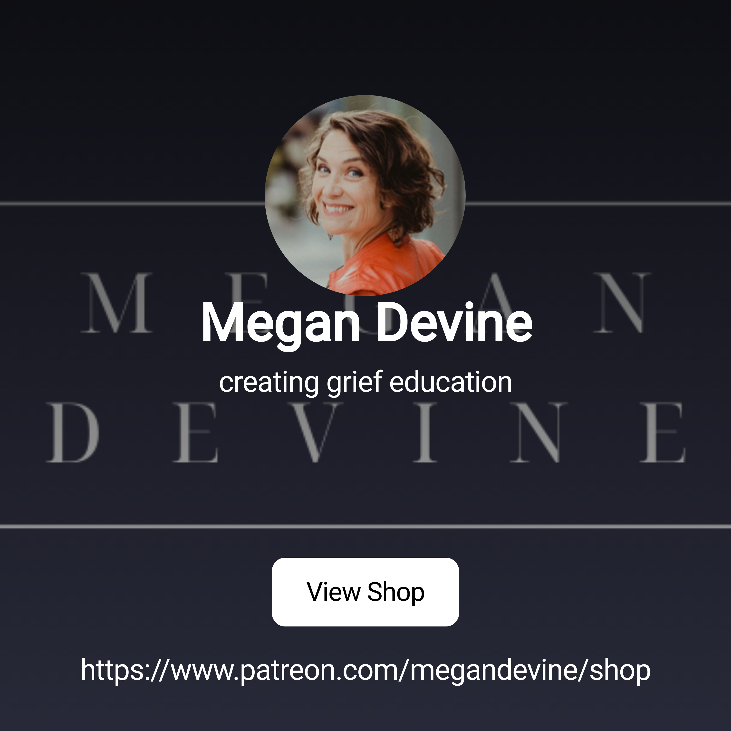 Megan Devine | creating grief education | Patreon