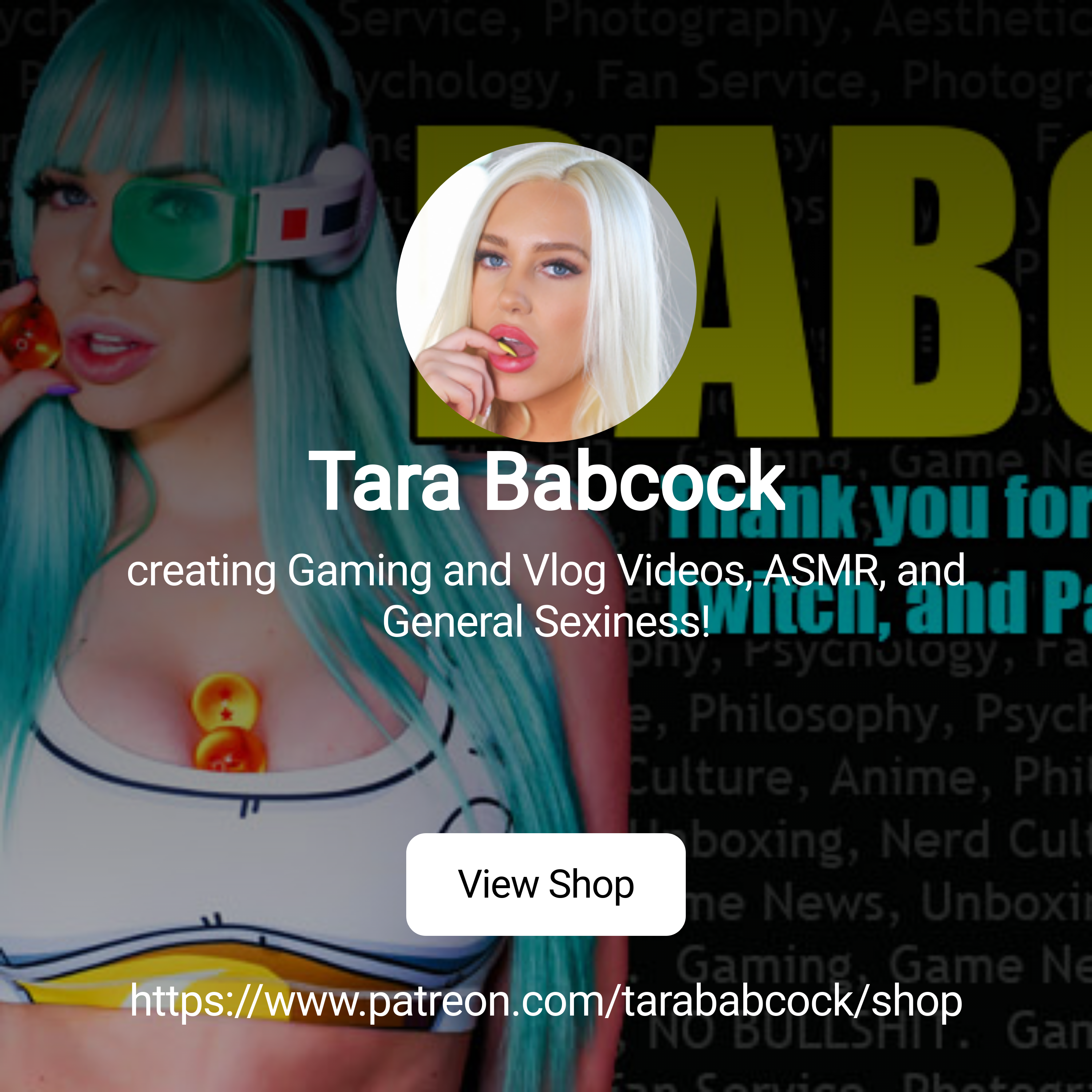 Tara Babcock | creating Gaming and Vlog Videos, ASMR, and General Sexiness!  | Patreon