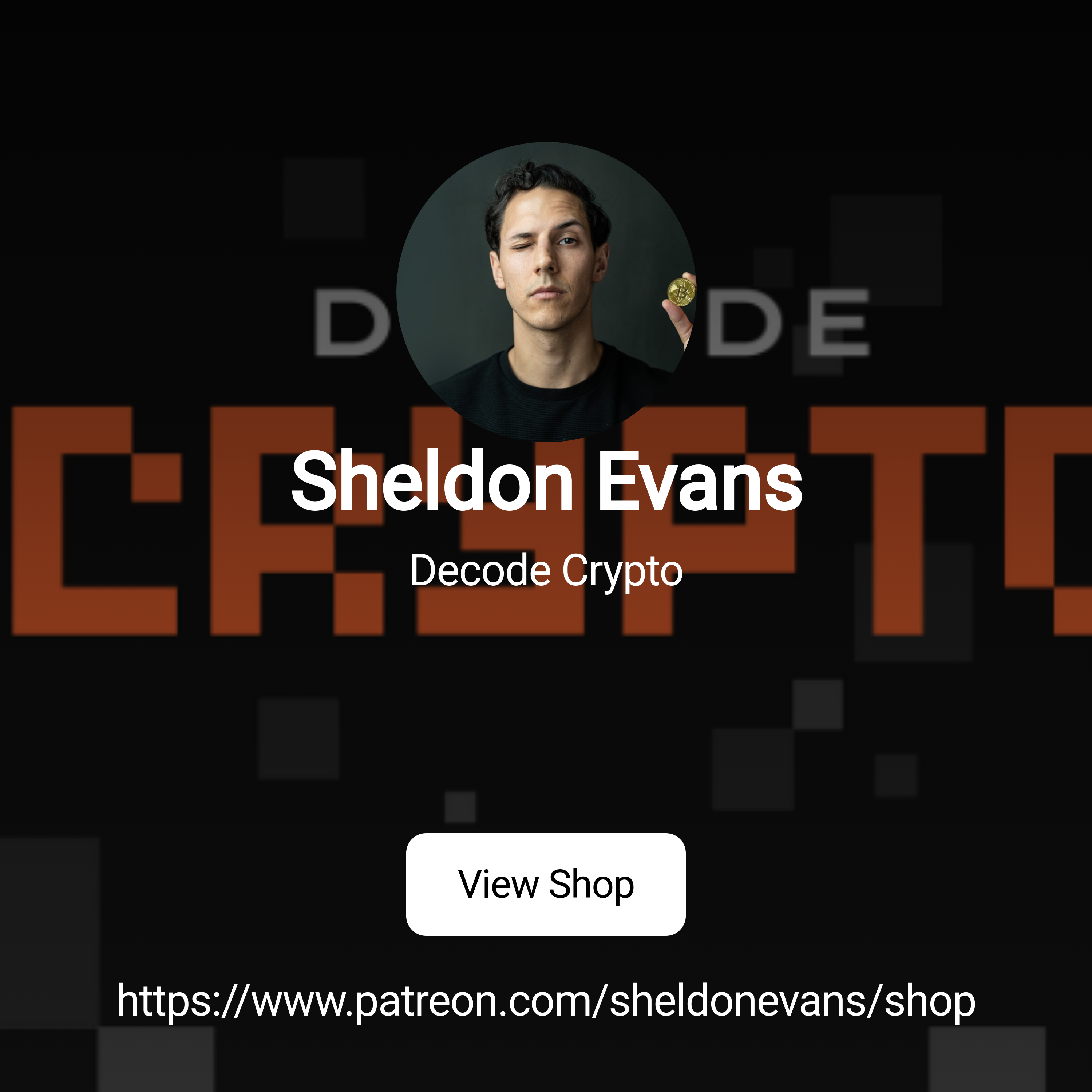Sheldon Evans | Decode Crypto | Patreon