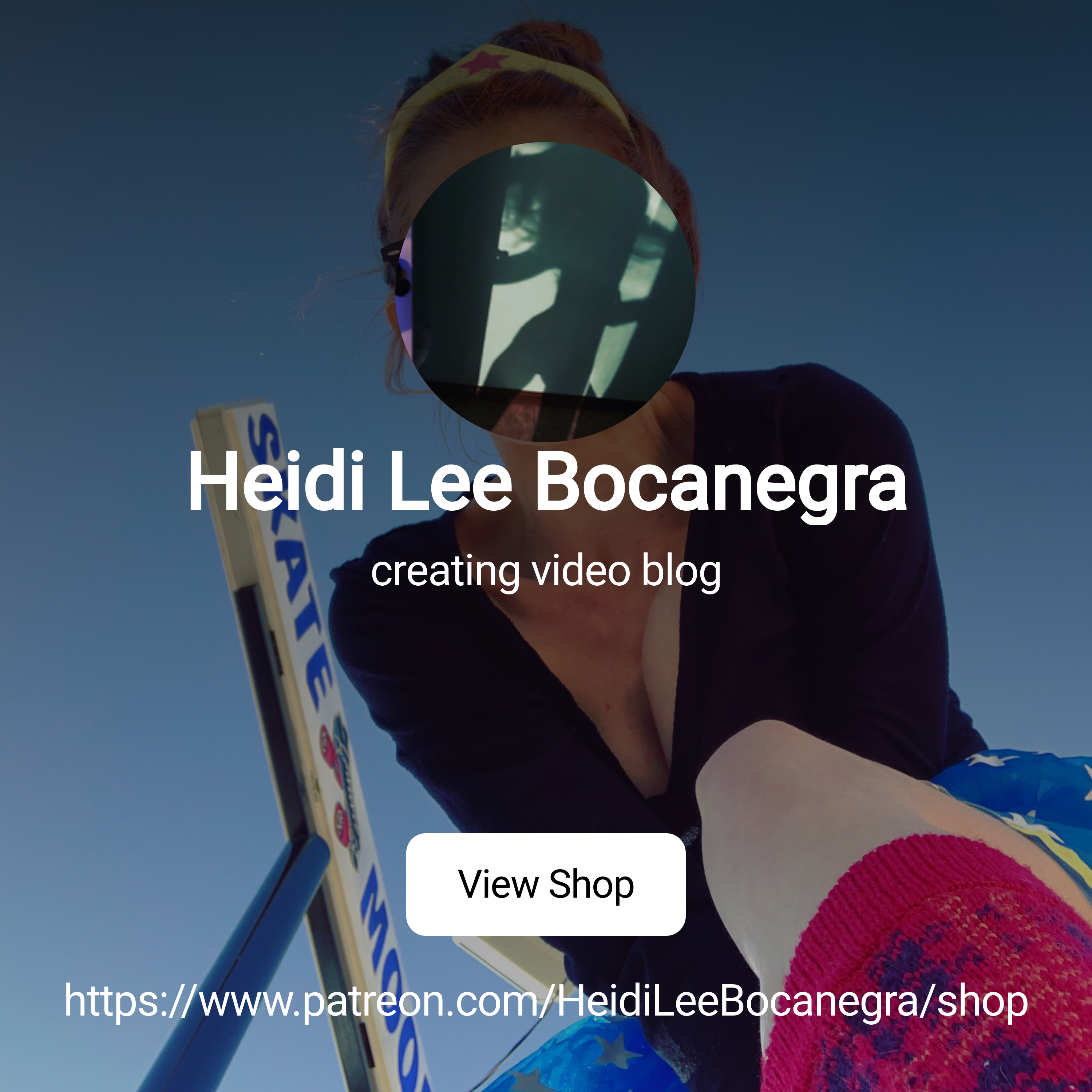 Heidi Lee Bocanegra | creating video blog | Patreon