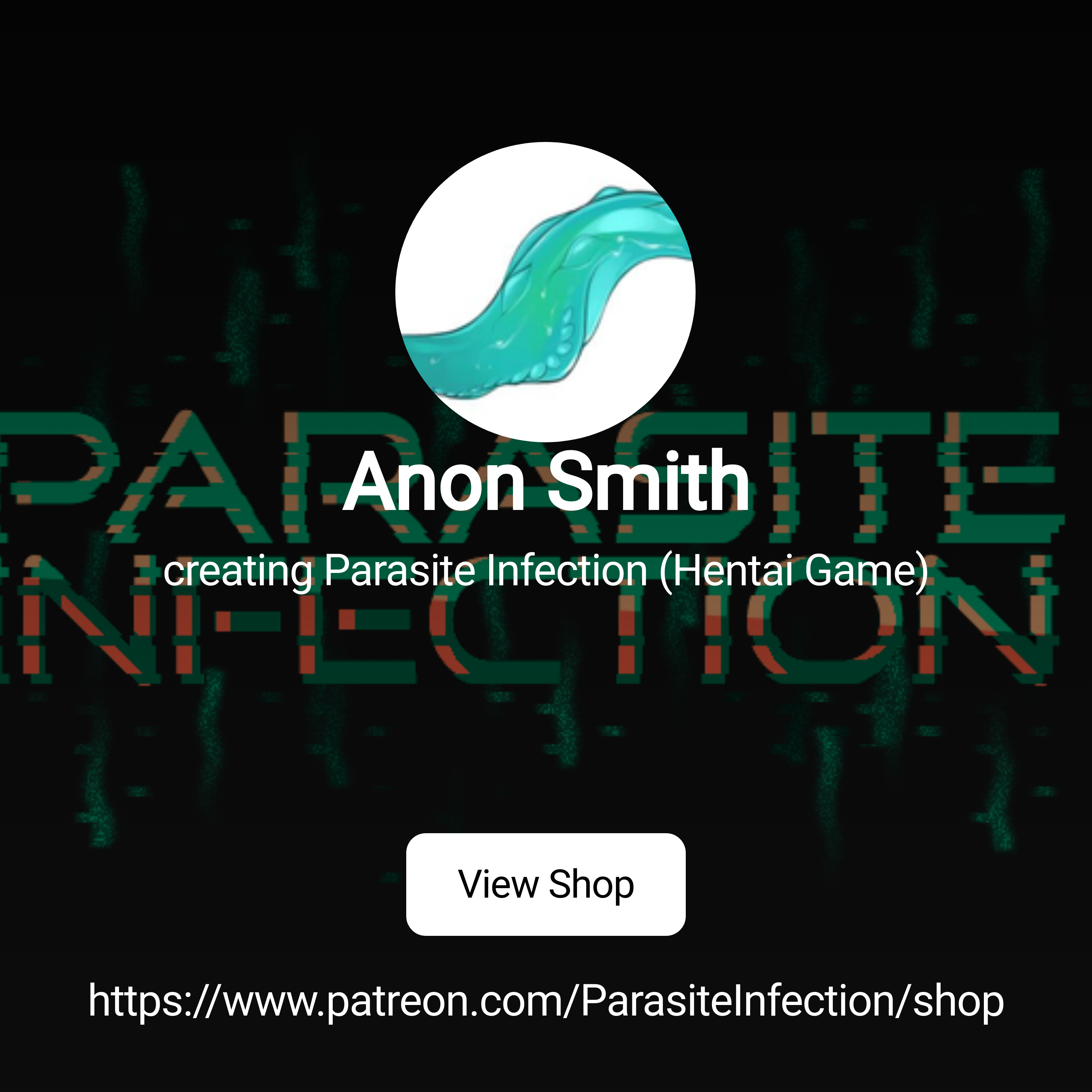 Anon Smith | creating Parasite Infection (Hentai Game) | Patreon