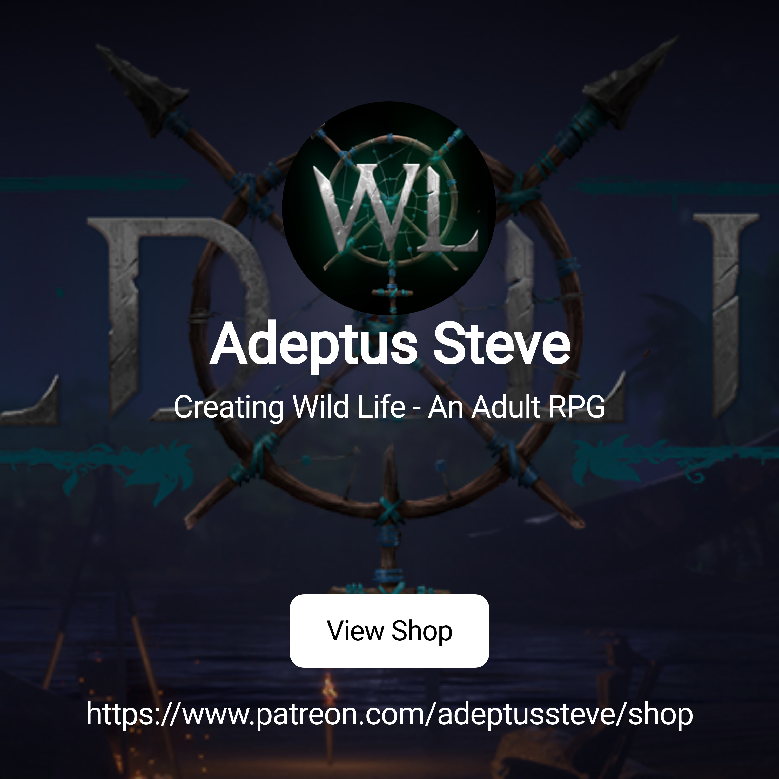 Adeptus Steve | Creating Wild Life - An Adult RPG | Patreon