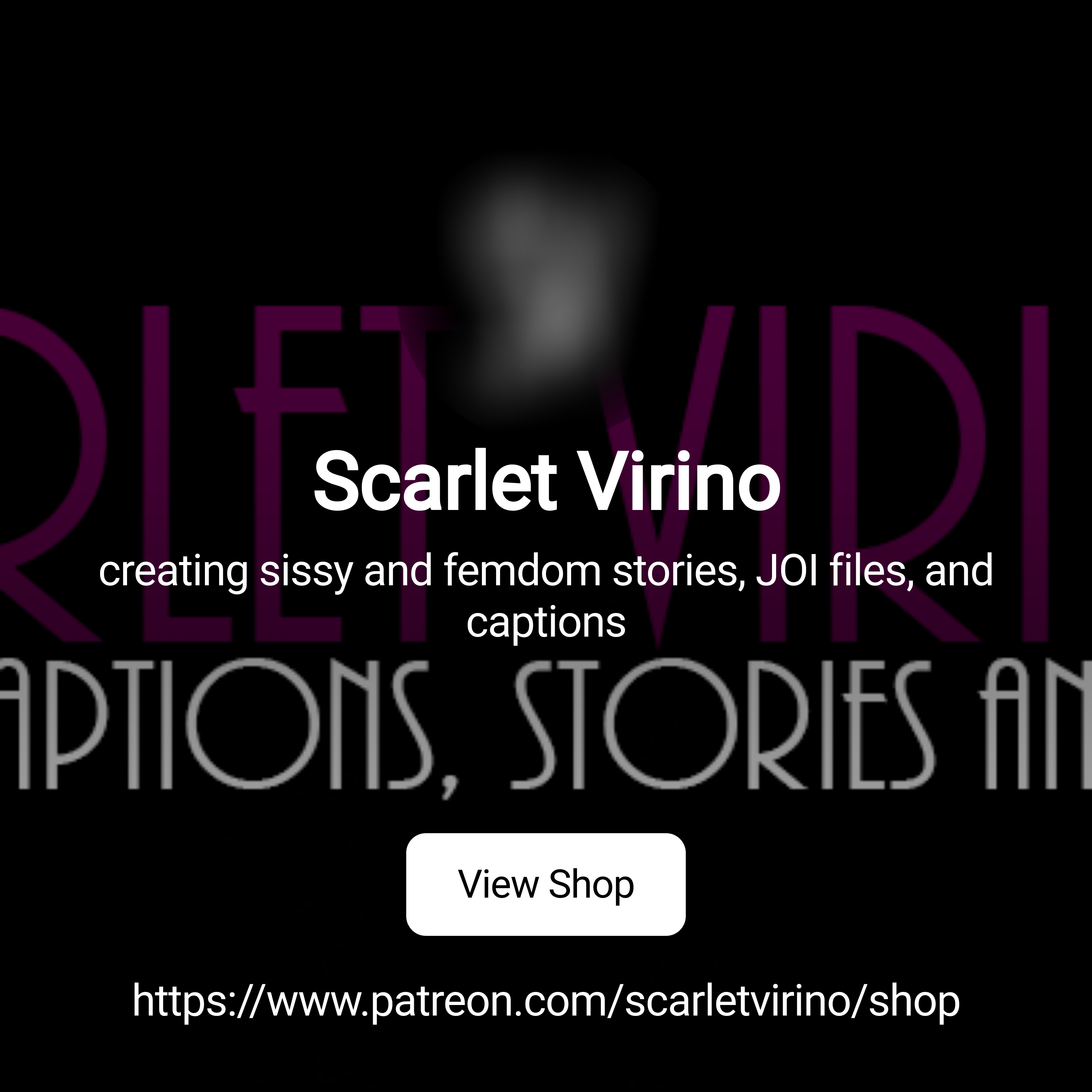 Scarlet Virino | creating sissy and femdom stories, JOI files, and captions  | Patreon