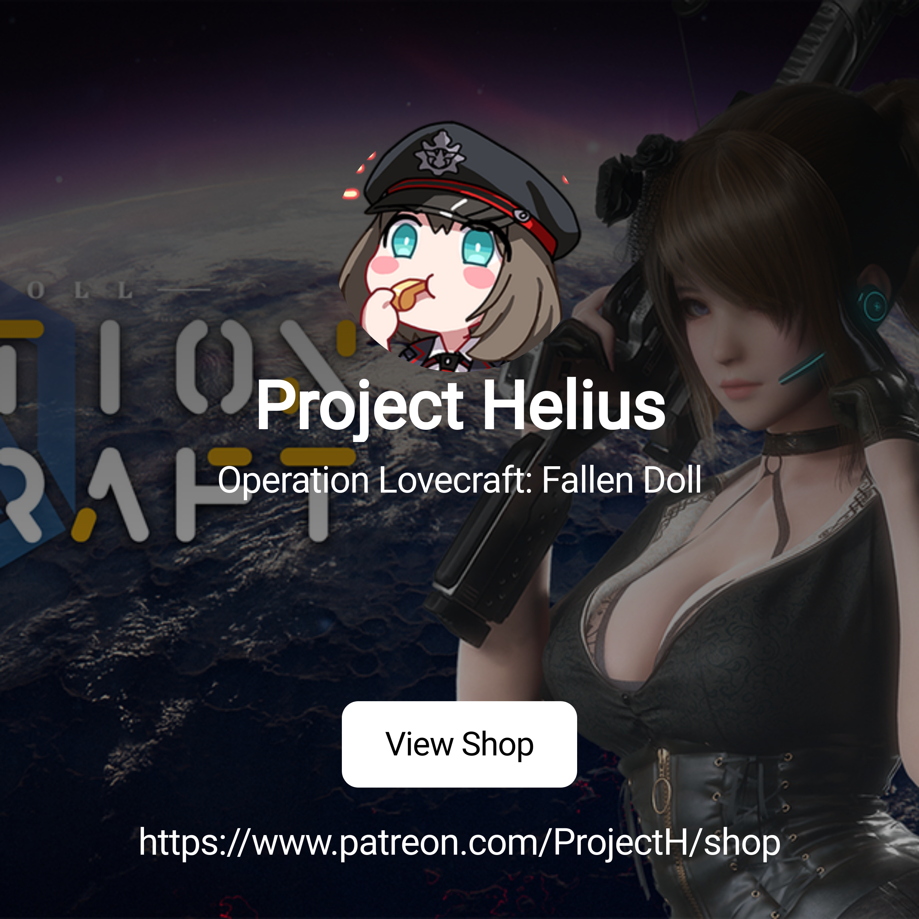 Project Helius | Operation Lovecraft: Fallen Doll | Patreon