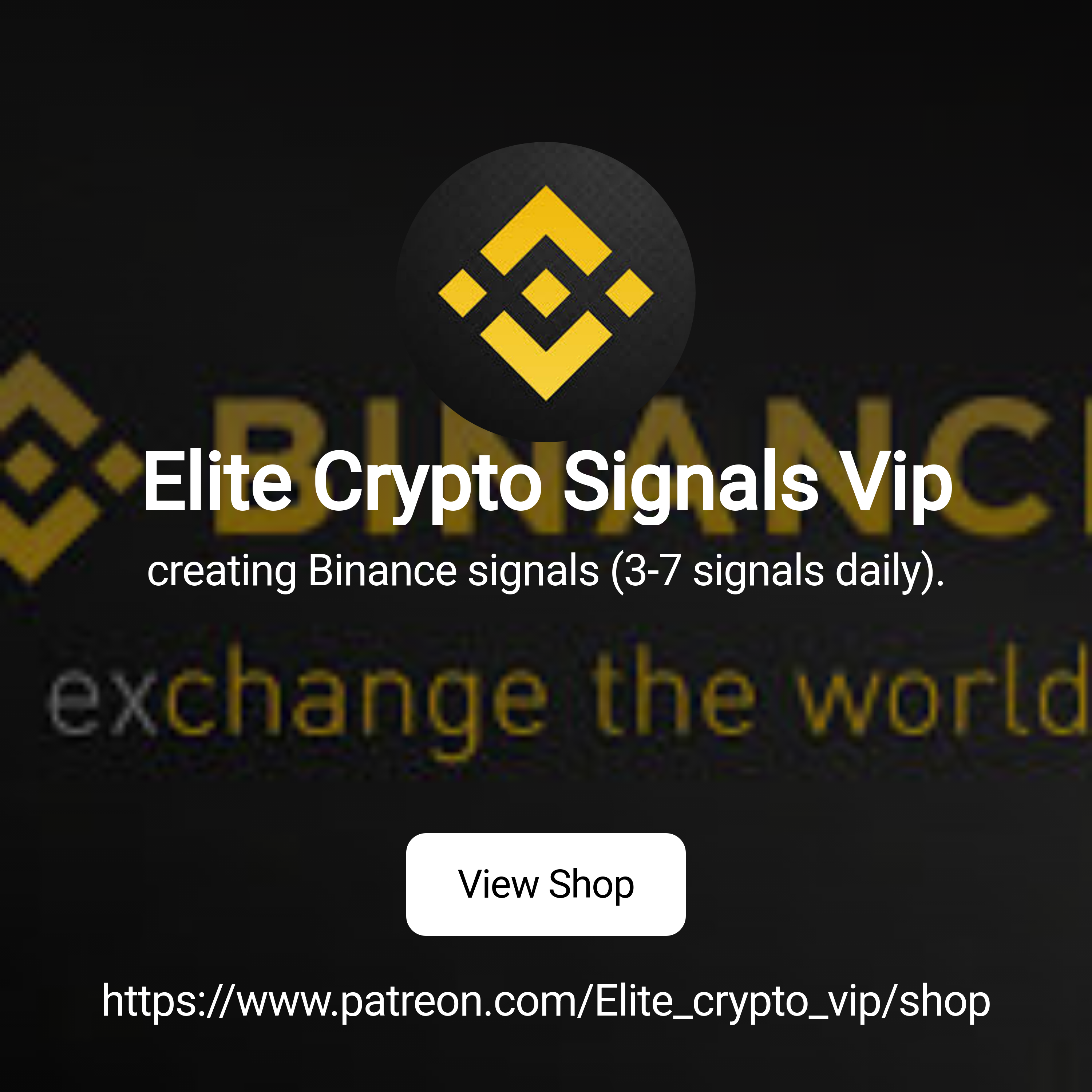 Elite Crypto Signals Vip | creating Binance signals (3-7 signals daily). |  Patreon