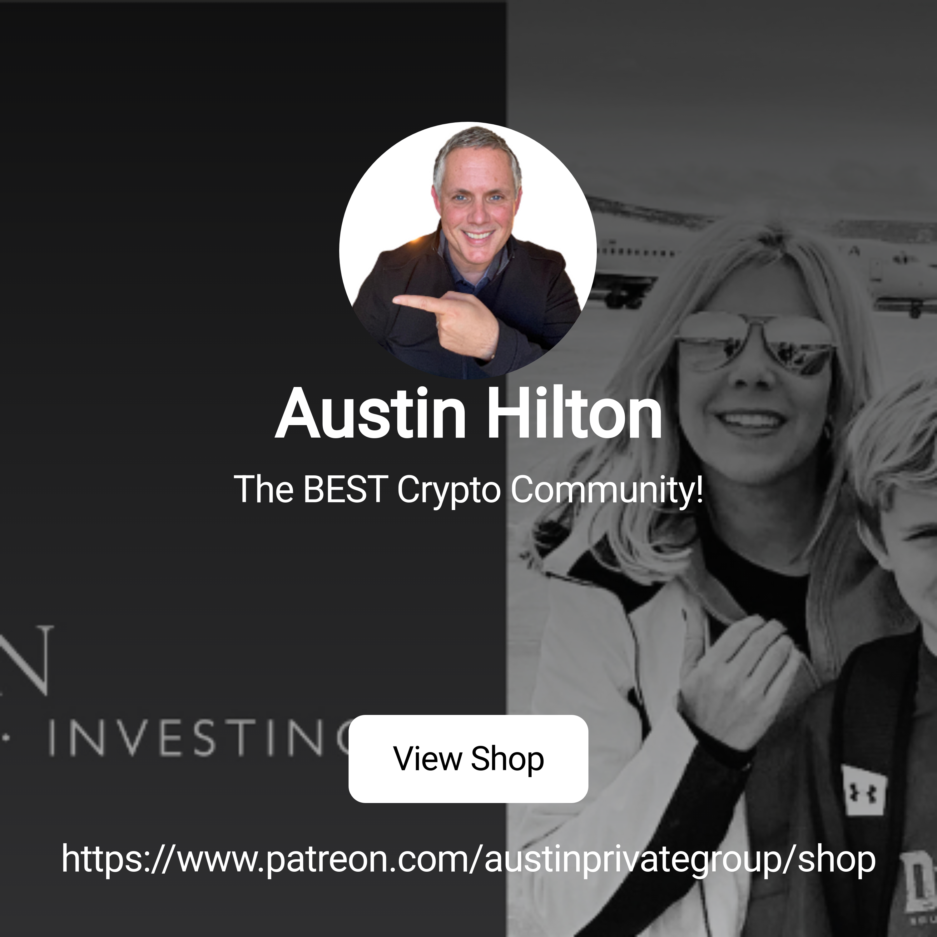 Austin Hilton | The BEST Crypto Community! | Patreon