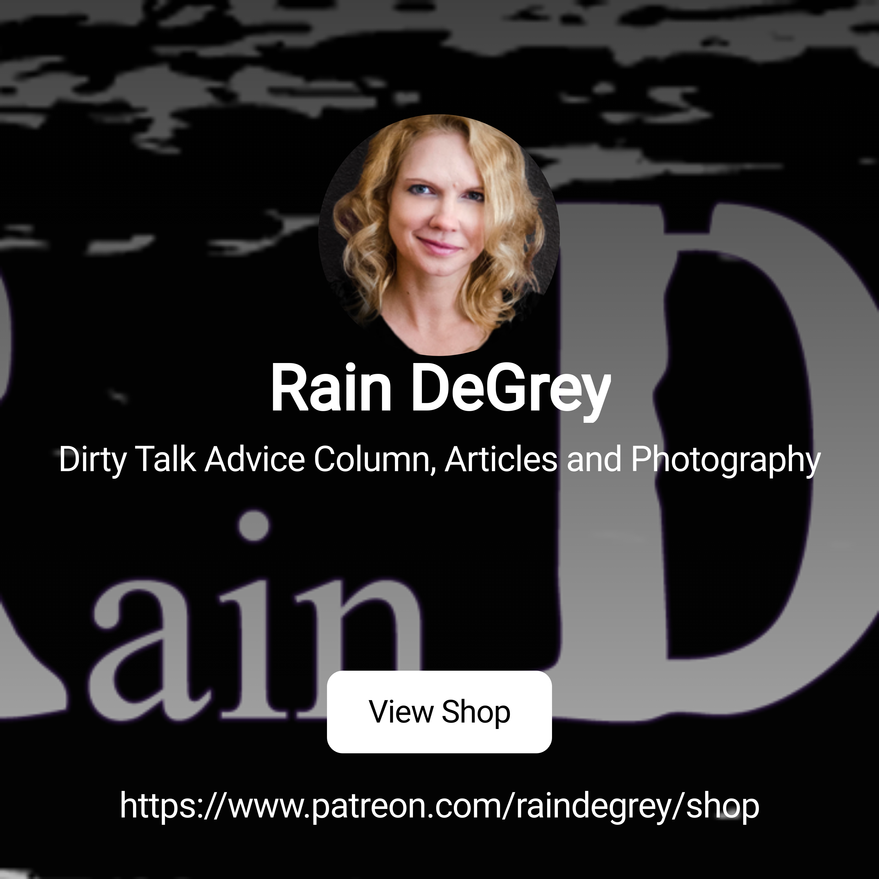 Rain DeGrey | Dirty Talk Advice Column, Articles and Photography | Patreon