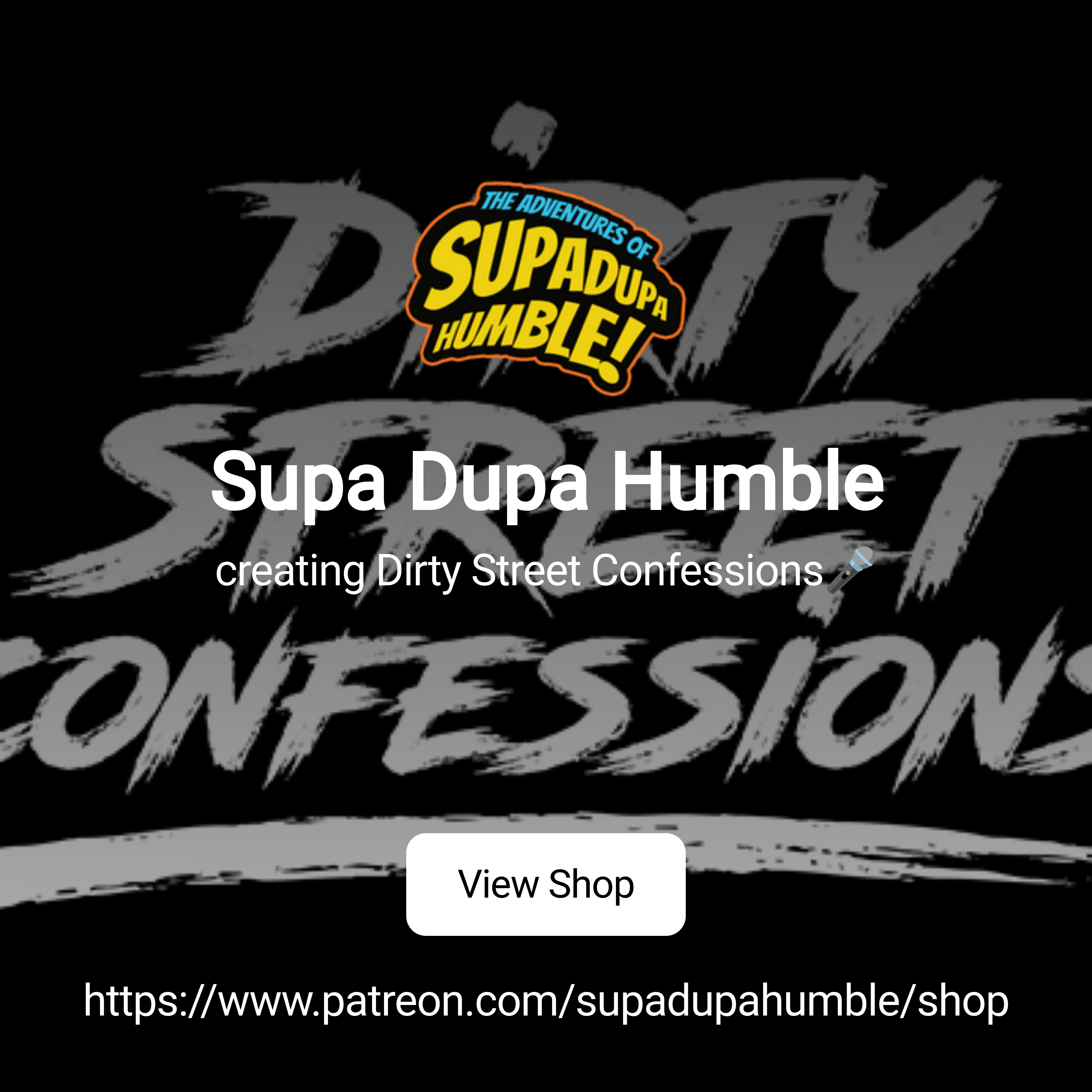 Supa Dupa Humble | creating Dirty Street Confessions🎤 | Patreon