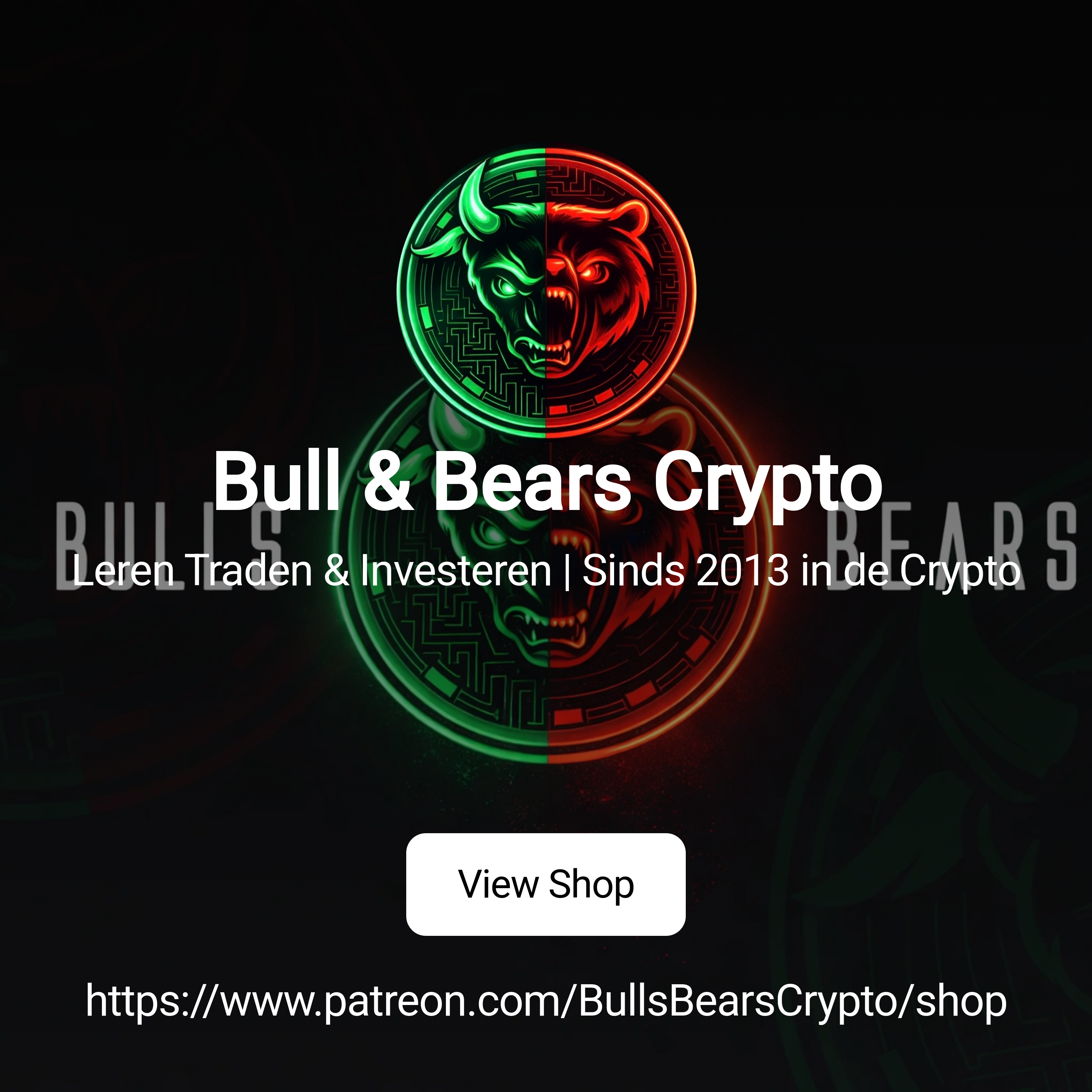 Bull & Bears Crypto | Leren Traden & Investeren | Sinds 2013 in de Crypto |  Patreon