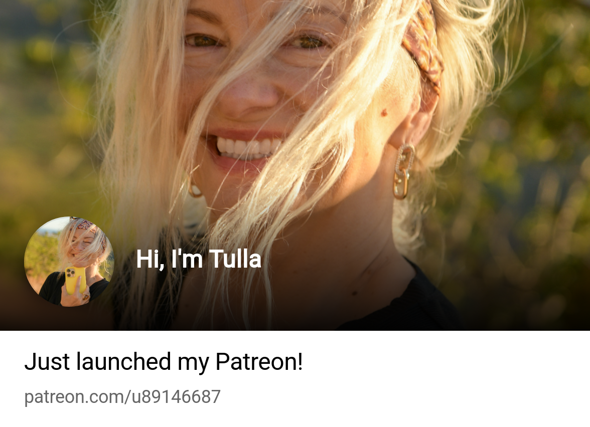 Hi, Im Tulla | Patreon