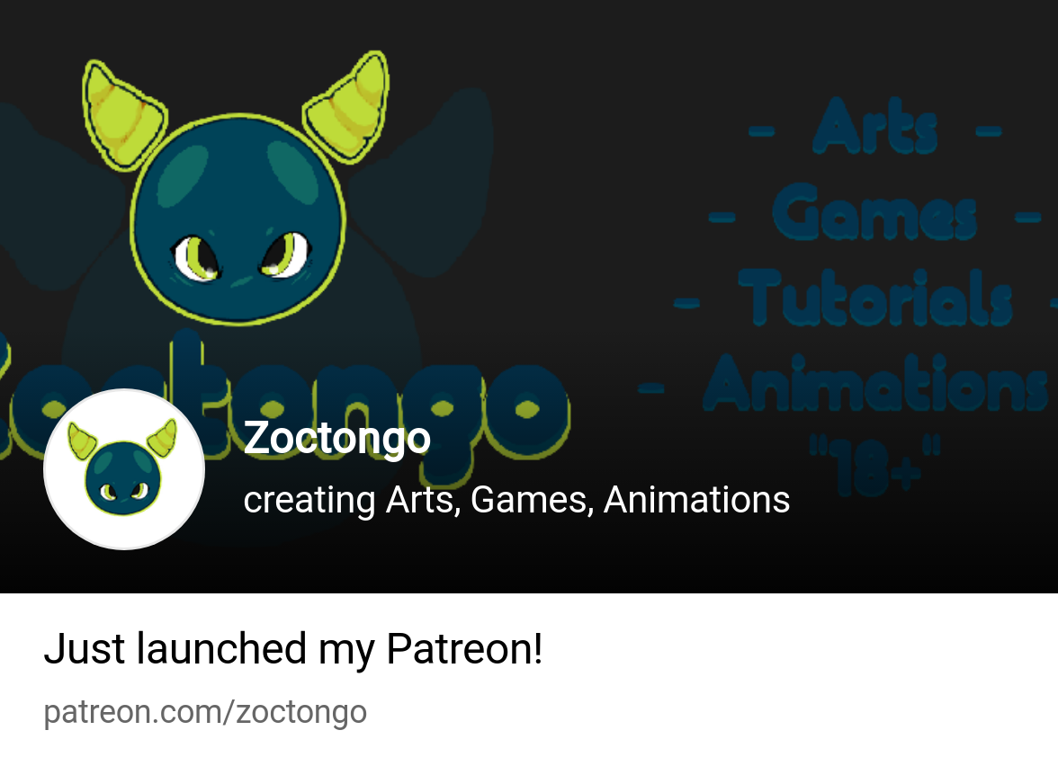 Zoctongo | creating Arts, Games, Animations | Patreon