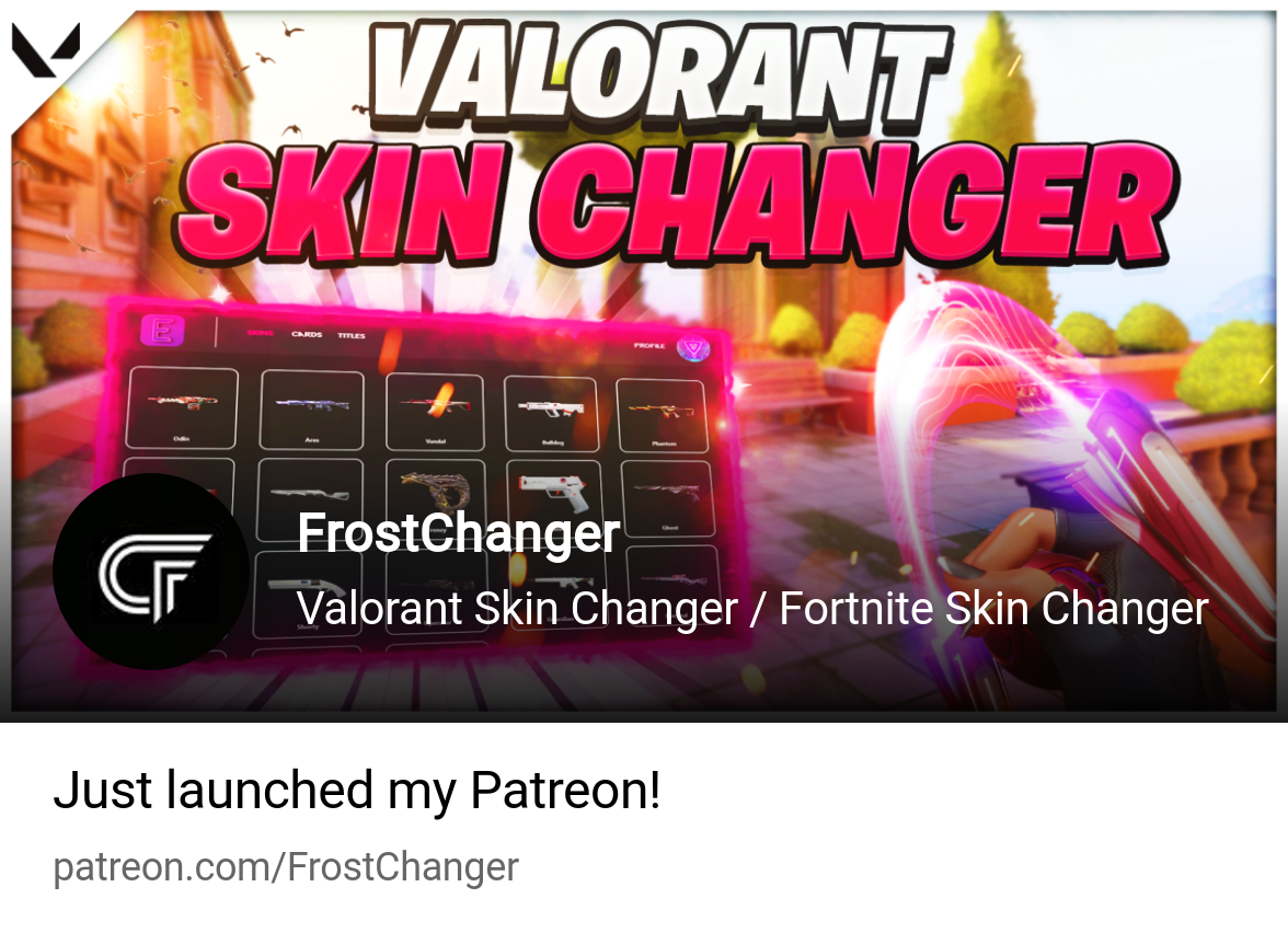 FrostChanger | Valorant Skin Changer / Fortnite Skin Changer | Patreon