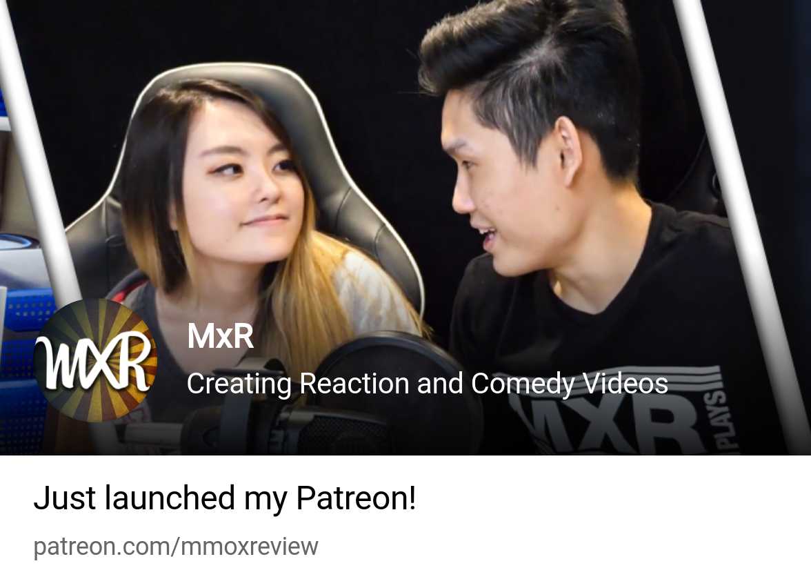 MxR | Creating Reaction and Comedy Videos | Patreon