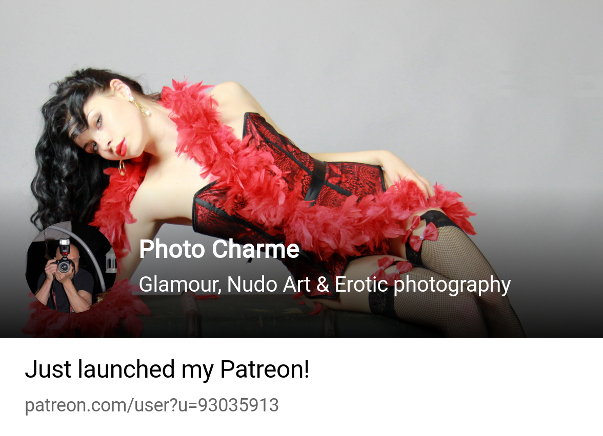 Photo Charme | Glamour, Nudo Art & Erotic photography | Patreon