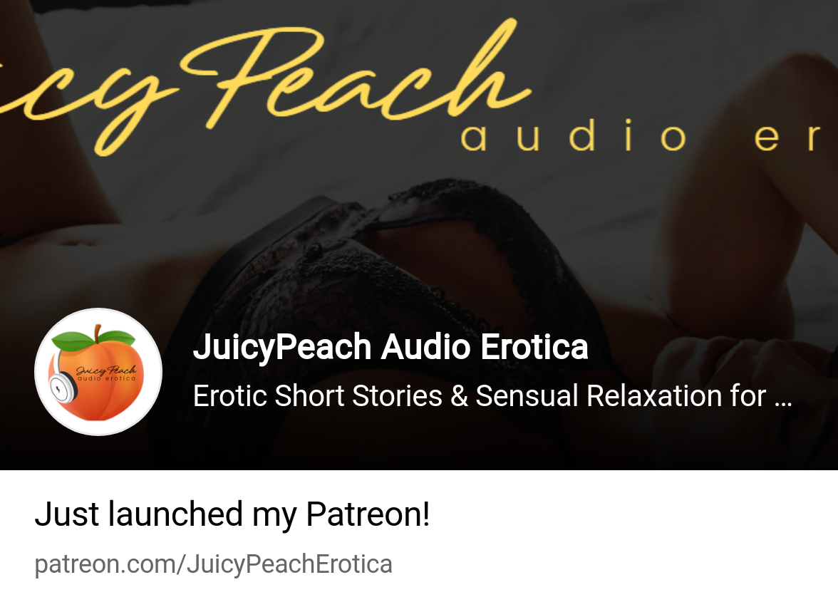 JuicyPeach Audio Erotica | Erotic Short Stories & Sensual Relaxation for  Men | Patreon