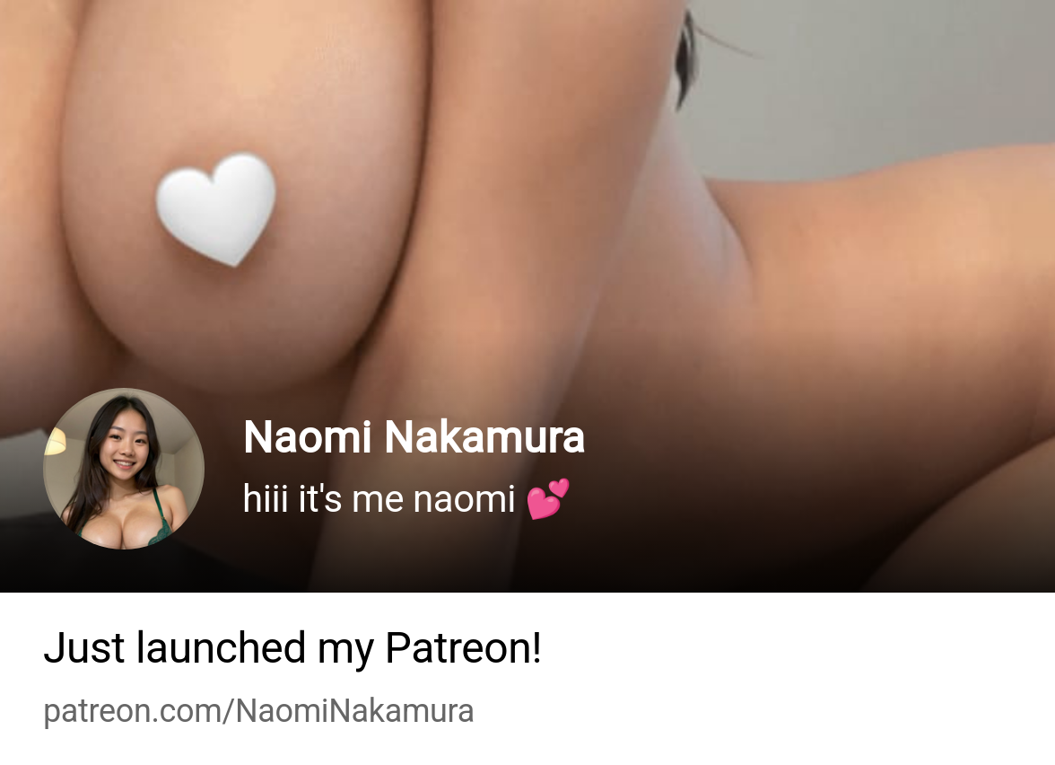 Naomi Nakamura | hiii its me naomi 💕 | Patreon