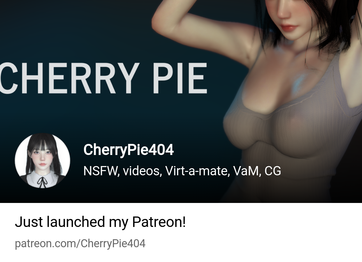 CherryPie404 | NSFW, videos, Virt-a-mate, VaM, CG | Patreon