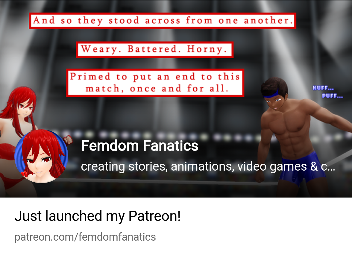 Femdom Fanatics | creating stories, animations, video games & comics |  Patreon