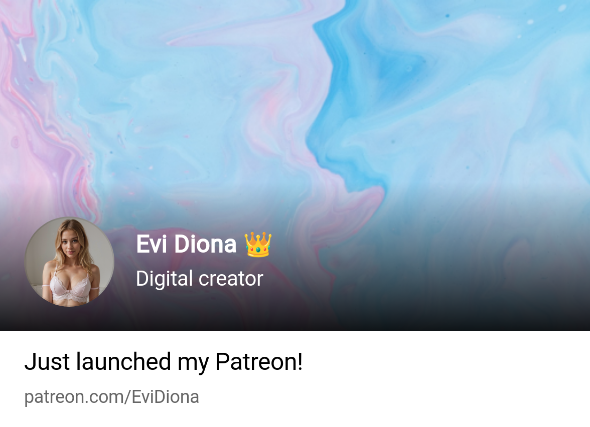 Evi Diona 👑 | Digital creator | Patreon