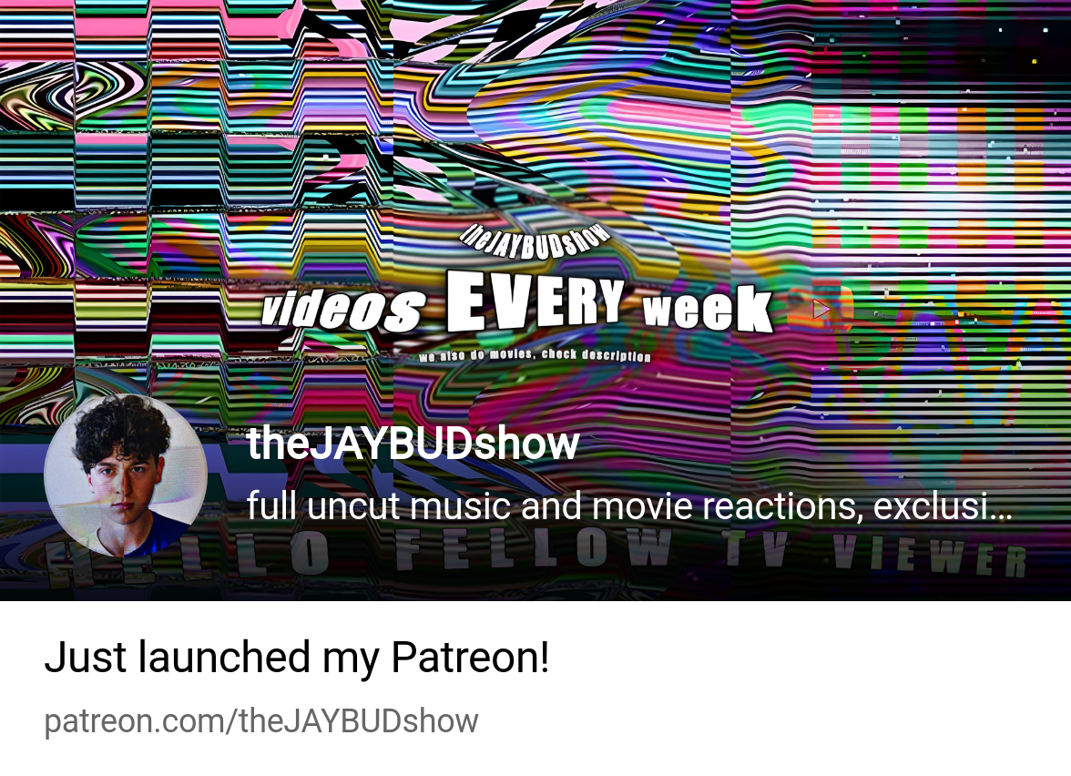 theJAYBUDshow | full uncut music and movie reactions, exclusive videos and  more! | Patreon