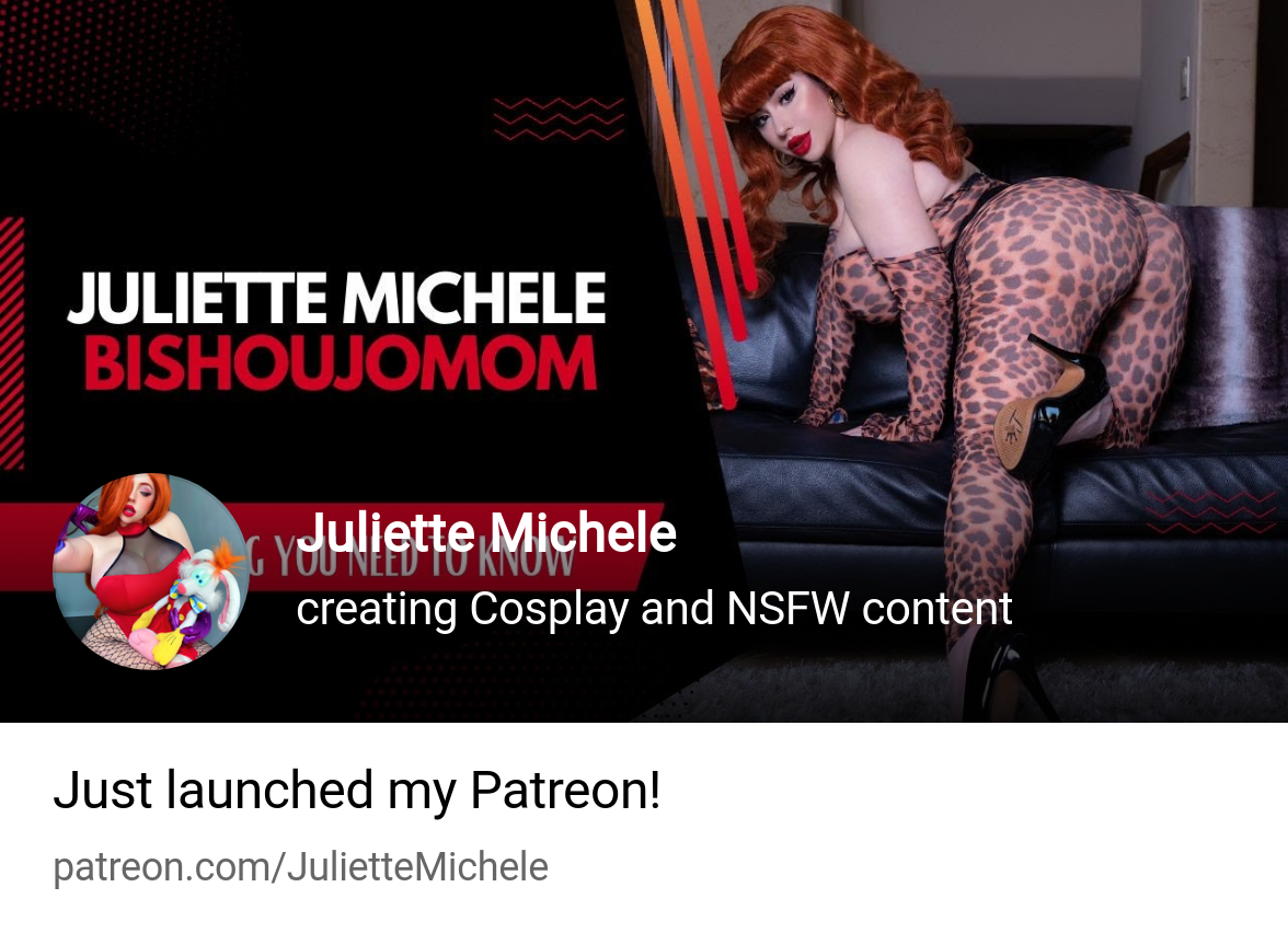 Juliette Michele | creating Cosplay and NSFW content | Patreon