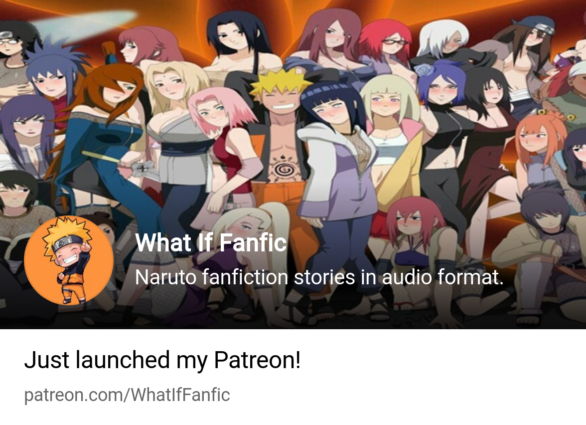 What If Fanfic | Naruto fanfiction stories in audio format. | Patreon