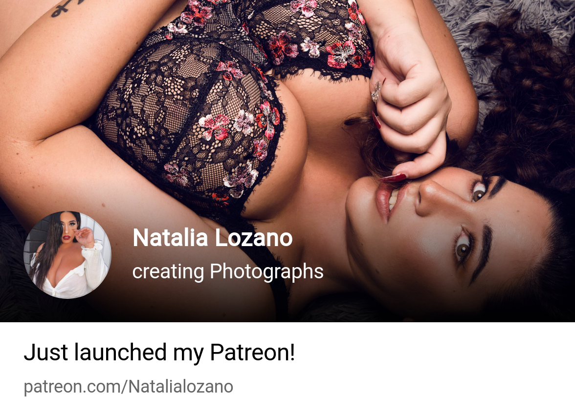 Natalia Lozano | creating Photographs | Patreon