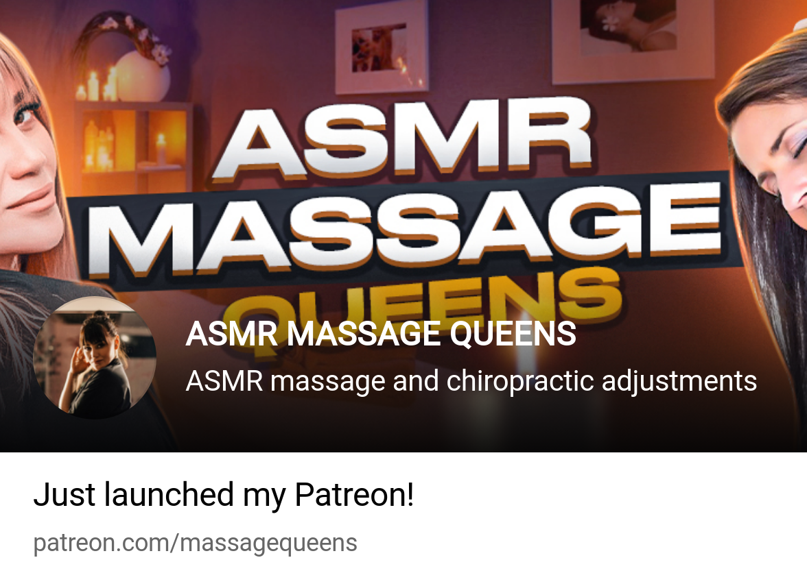 ASMR MASSAGE QUEENS | ASMR massage and chiropractic adjustments | Patreon