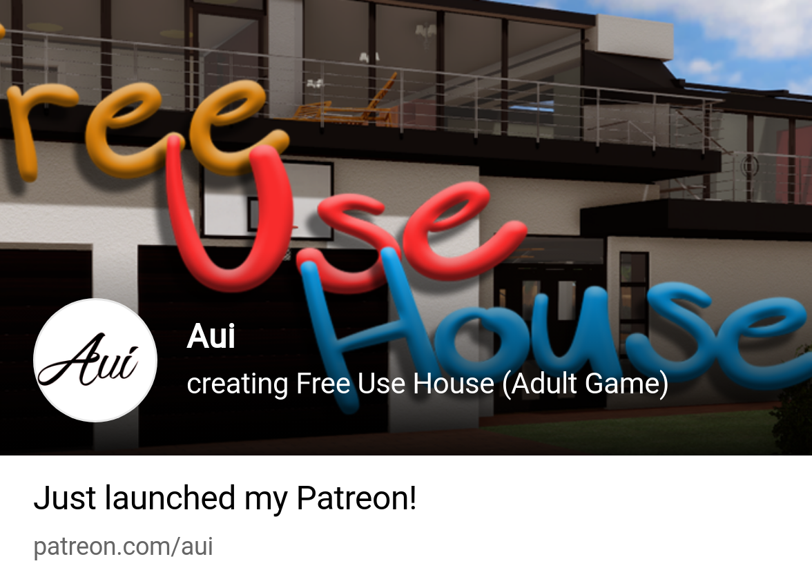 Aui | creating Free Use House (Adult Game) | Patreon