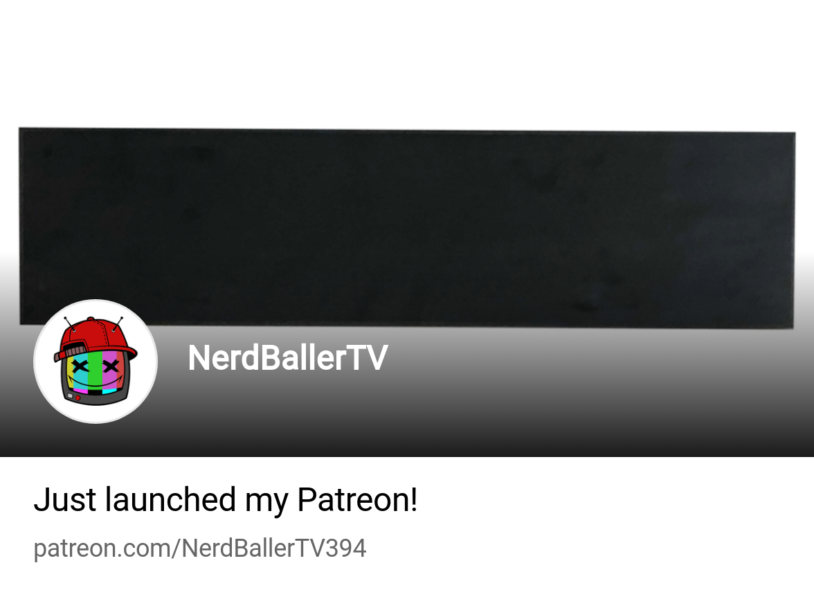 NerdBallerTV | Patreon