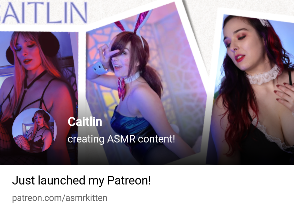 Caitlin | creating ASMR content! | Patreon