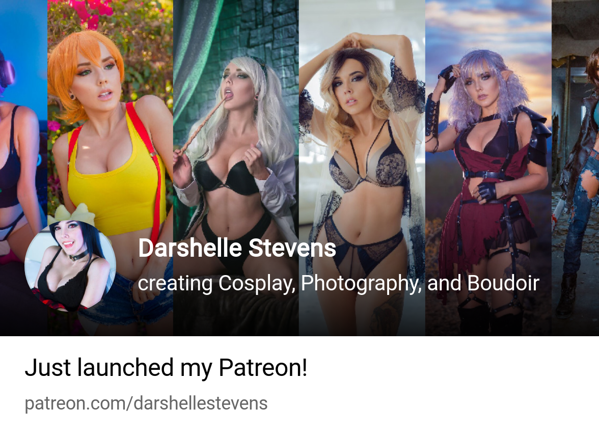 Darshelle Stevens | creating Cosplay, Photography, and Boudoir | Patreon