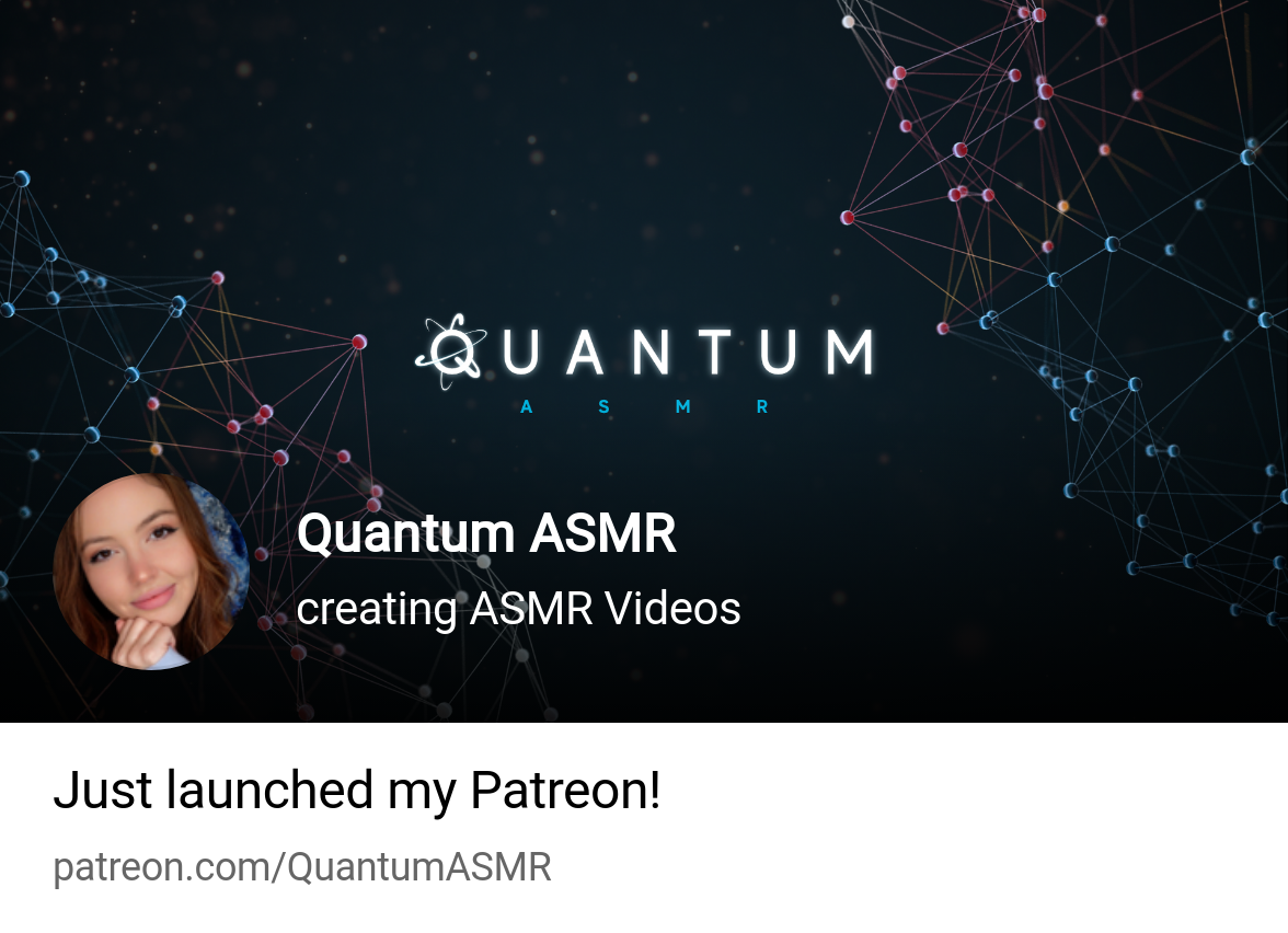 Quantum ASMR | creating ASMR Videos | Patreon