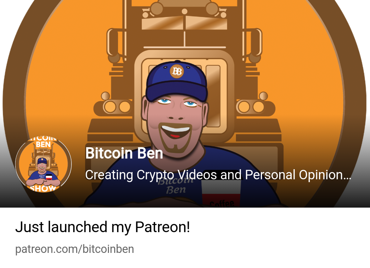 Bitcoin Ben | Creating Crypto Videos and Personal Opinions on whats next in  Cr | Patreon