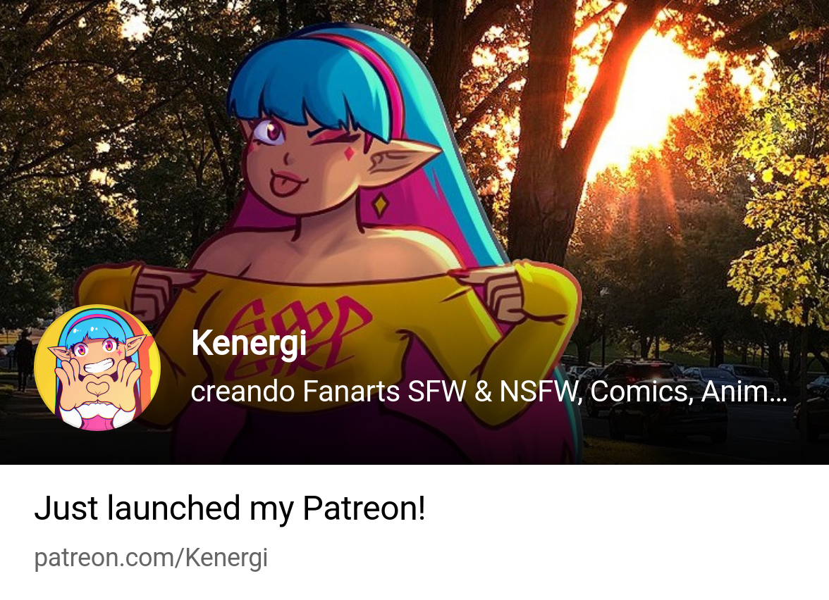 Kenergi | creando Fanarts SFW & NSFW, Comics, Animations, Edits | Patreon