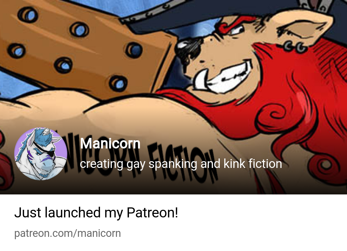 Manicorn | creating gay spanking and kink fiction | Patreon