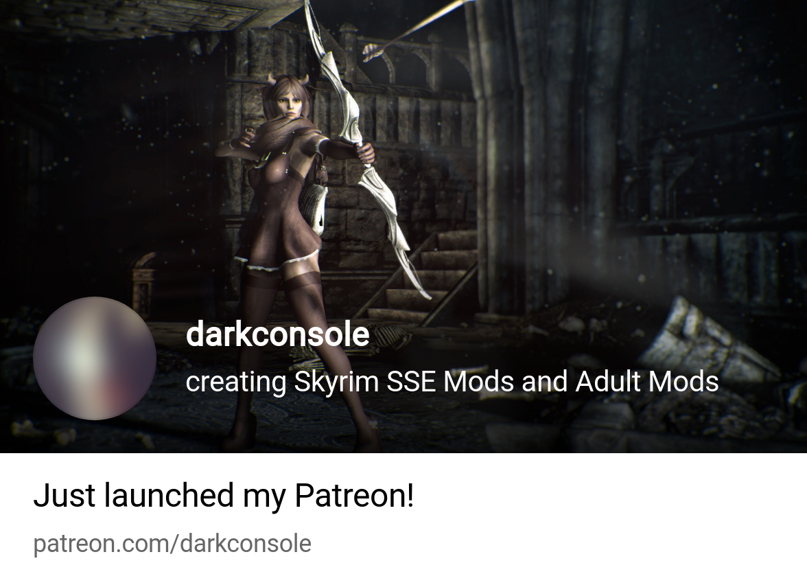 darkconsole | creating Skyrim SSE Mods and Adult Mods | Patreon