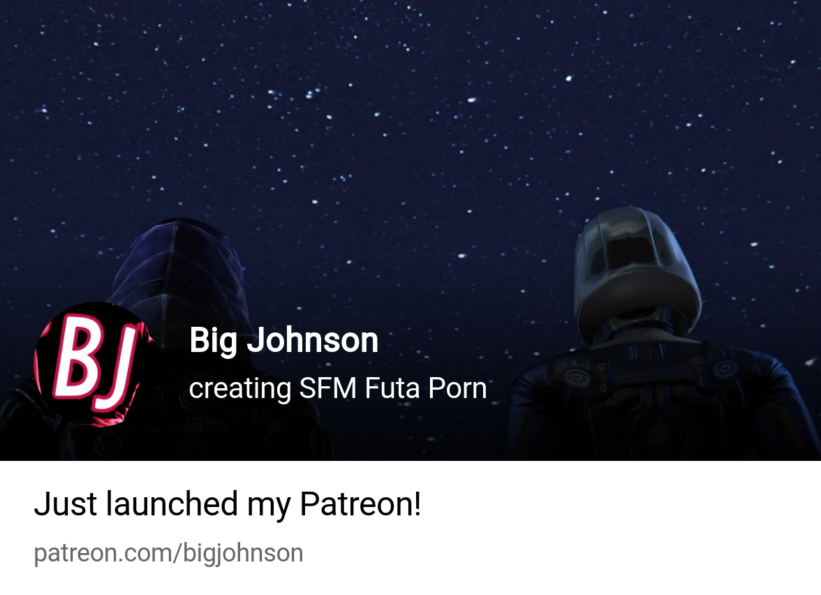 Big Johnson | creating SFM Futa Porn | Patreon