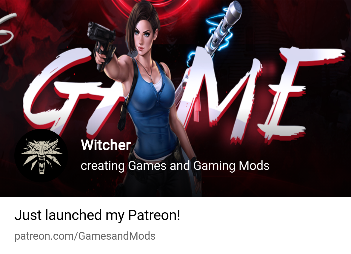 Witcher | creating Games and Gaming Mods | Patreon