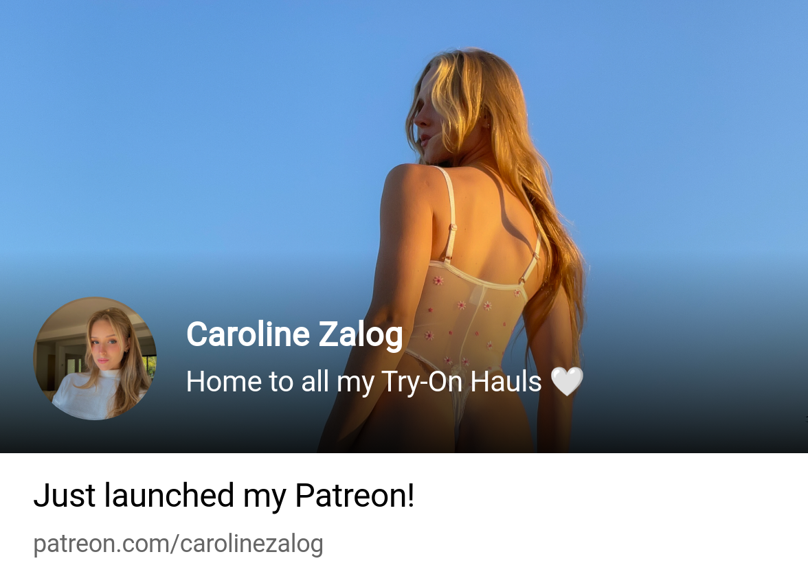 Caroline Zalog | Home to all my Try-On Hauls 🤍 | Patreon