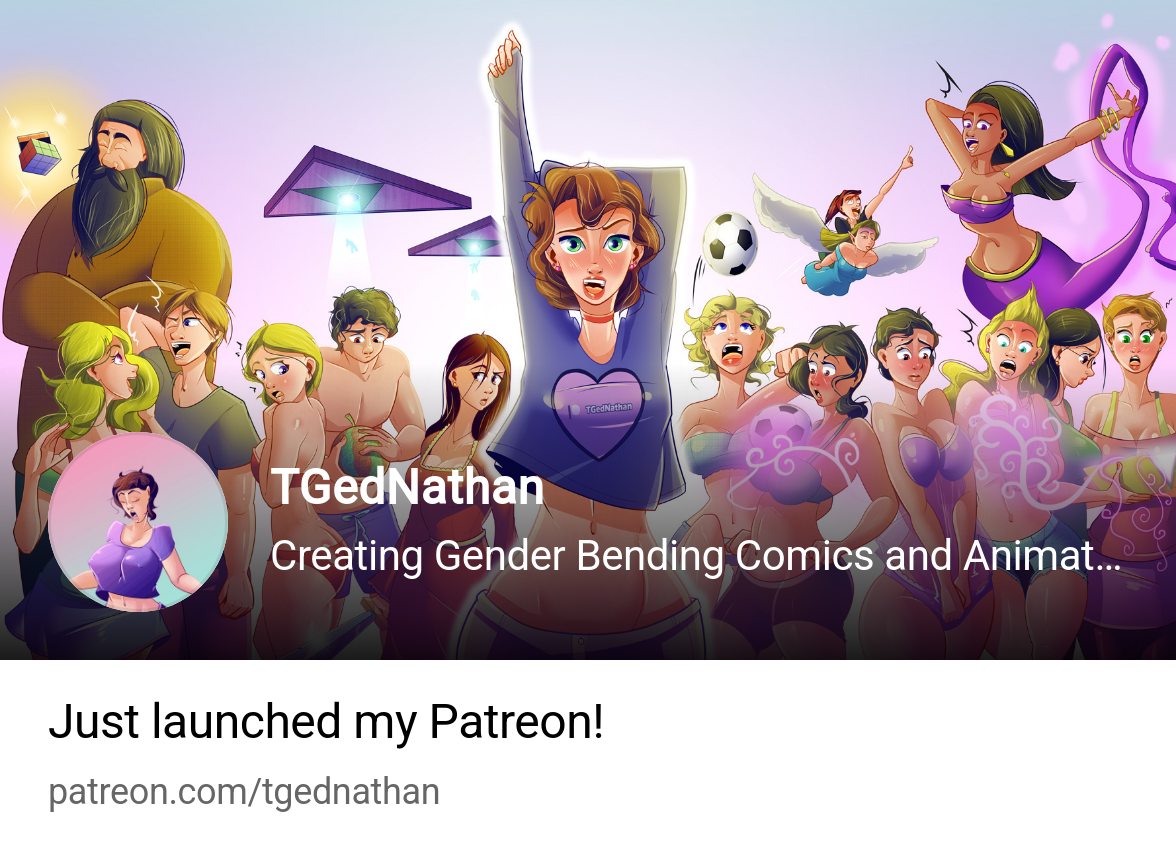 TGedNathan | Creating Gender Bending Comics and Animations | Patreon