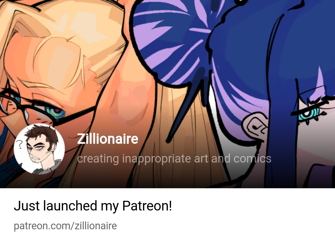 Zillionaire | creating inappropriate art and comics | Patreon