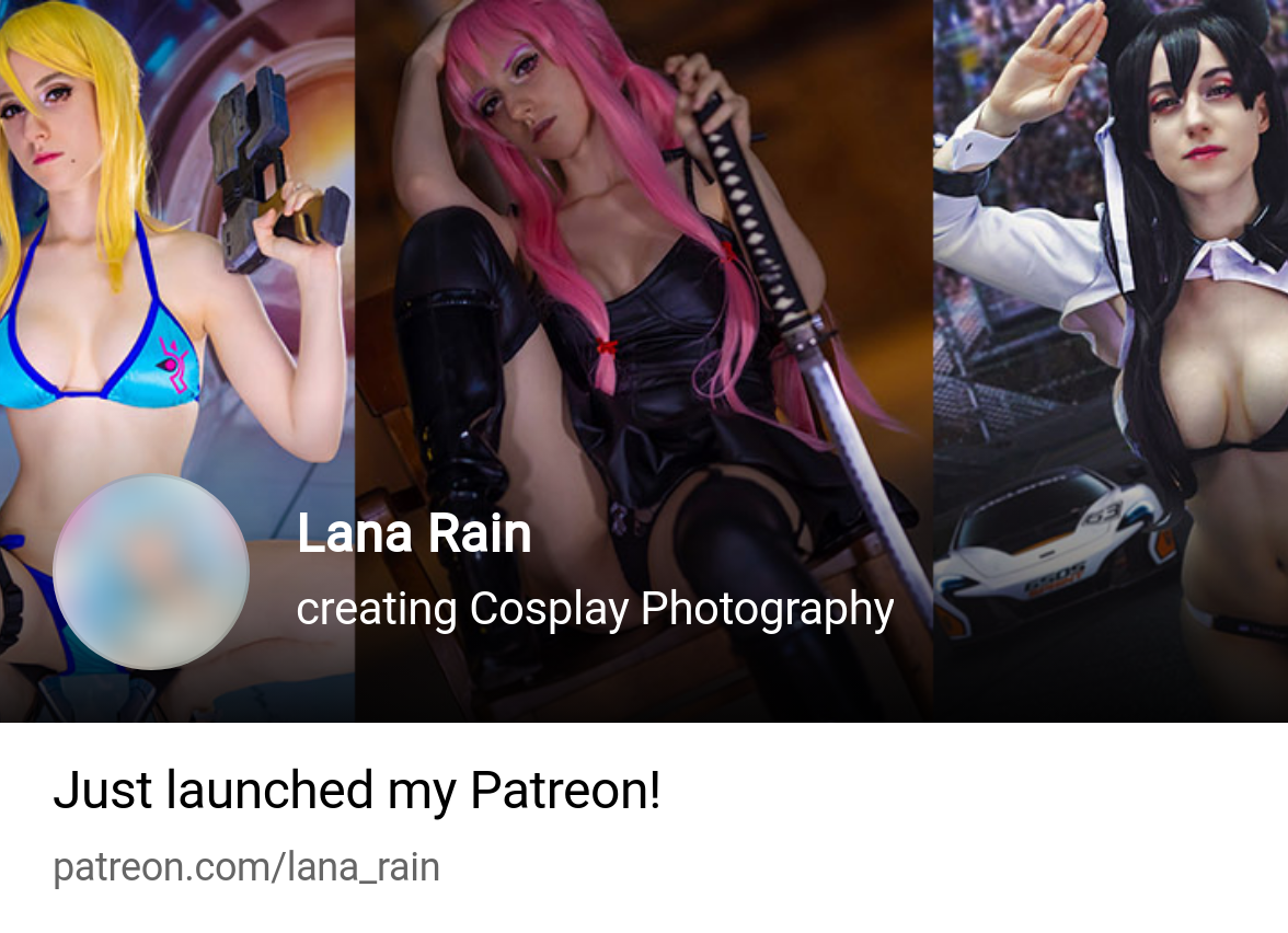 Lana Rain | creating Cosplay Photography | Patreon