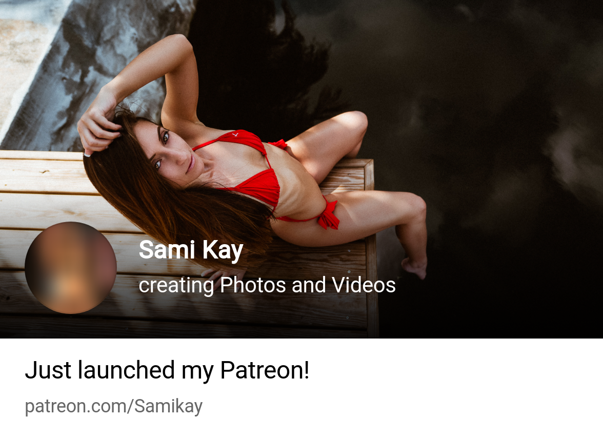 Sami Kay | creating Photos and Videos | Patreon